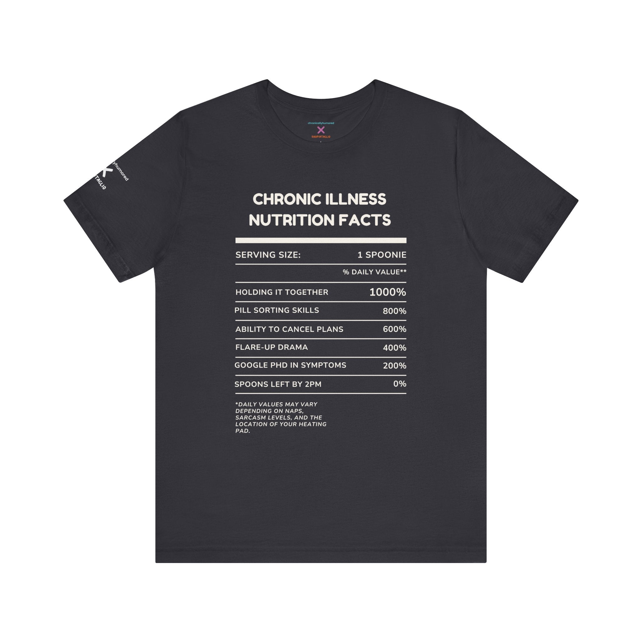 Chronic Illness Nutrition Facts Tee – Spoonie Humor Graphic Shirt | XS–4X in Select Colors