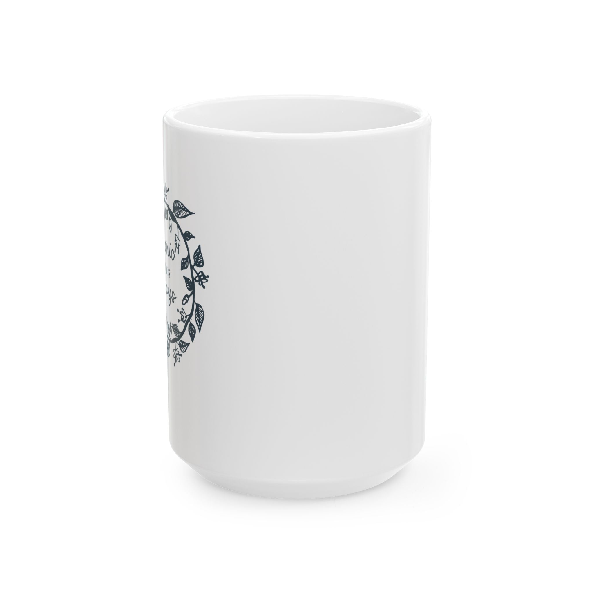 Chronic Means Always Mug – 15oz Ceramic Coffee Cup | Disability Advocacy Gift | Chronically Humored x Shop Intaglio Disabled Creator Line