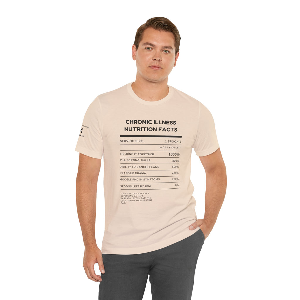 Chronic Illness Nutrition Facts Tee – Spoonie Humor Graphic Shirt | XS–4X in Select Colors