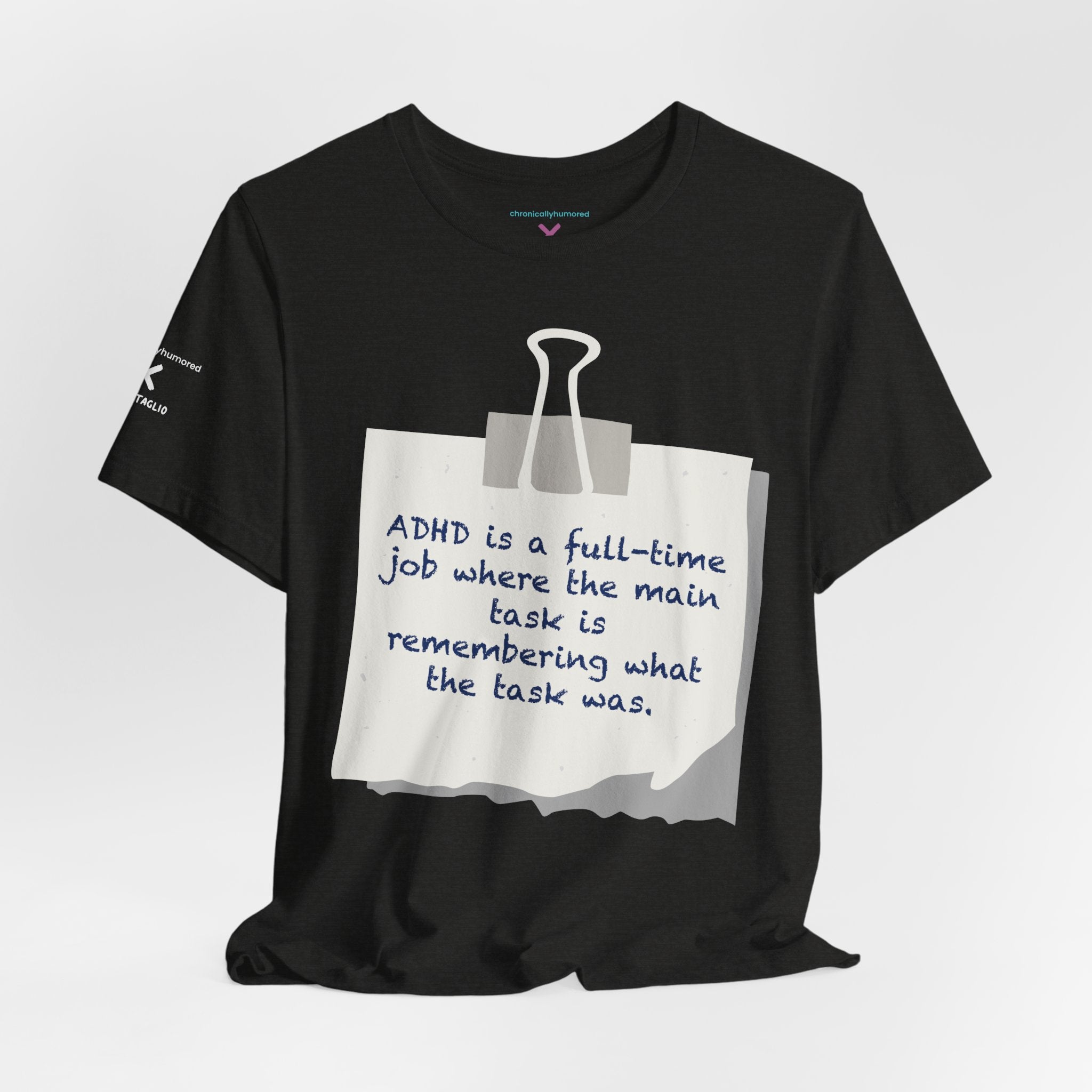 ADHD Full-Time Job Shirt | Funny ADHD Quote Graphic Tee | Neurodivergent Humor Apparel XS–4X | Chronically Humored x Shop Intaglio