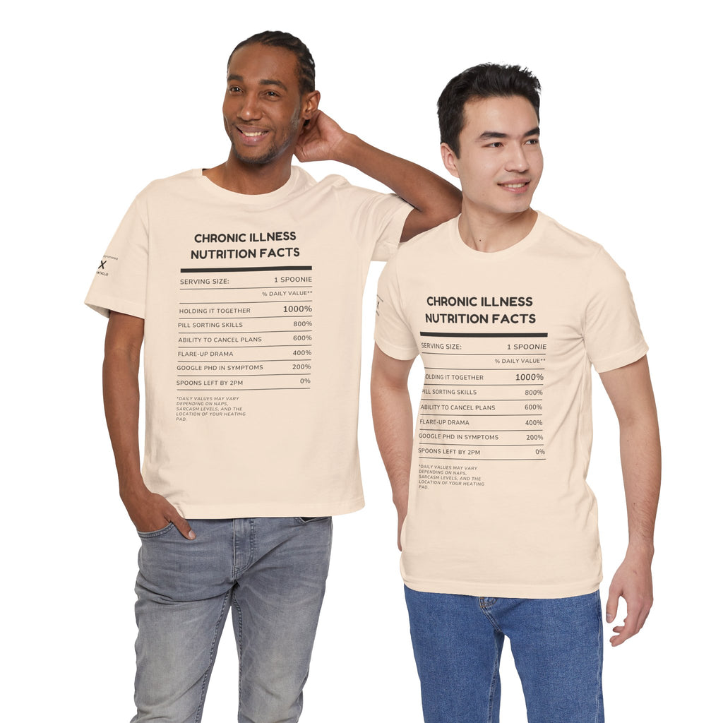 Chronic Illness Nutrition Facts Tee – Spoonie Humor Graphic Shirt | XS–4X in Select Colors