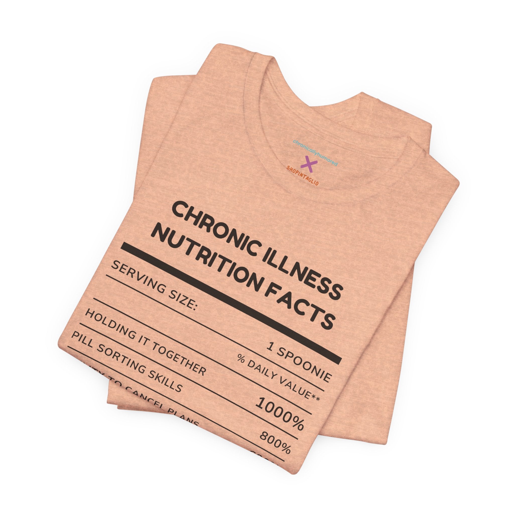 Chronic Illness Nutrition Facts Tee – Spoonie Humor Graphic Shirt | XS–4X in Select Colors