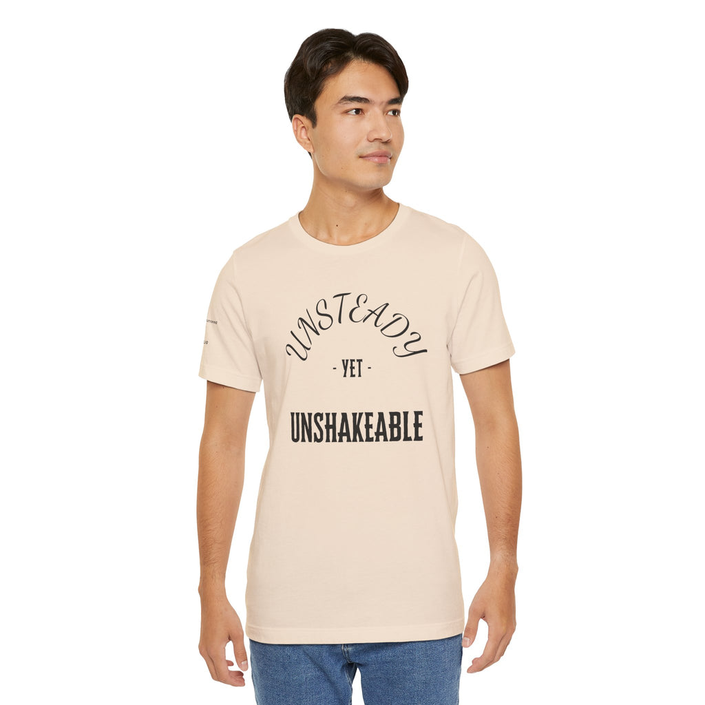 Unsteady Yet Unshakeable Tee – Motivational Chronic Illness Empowerment Shirt | XS–4X in Select Colors