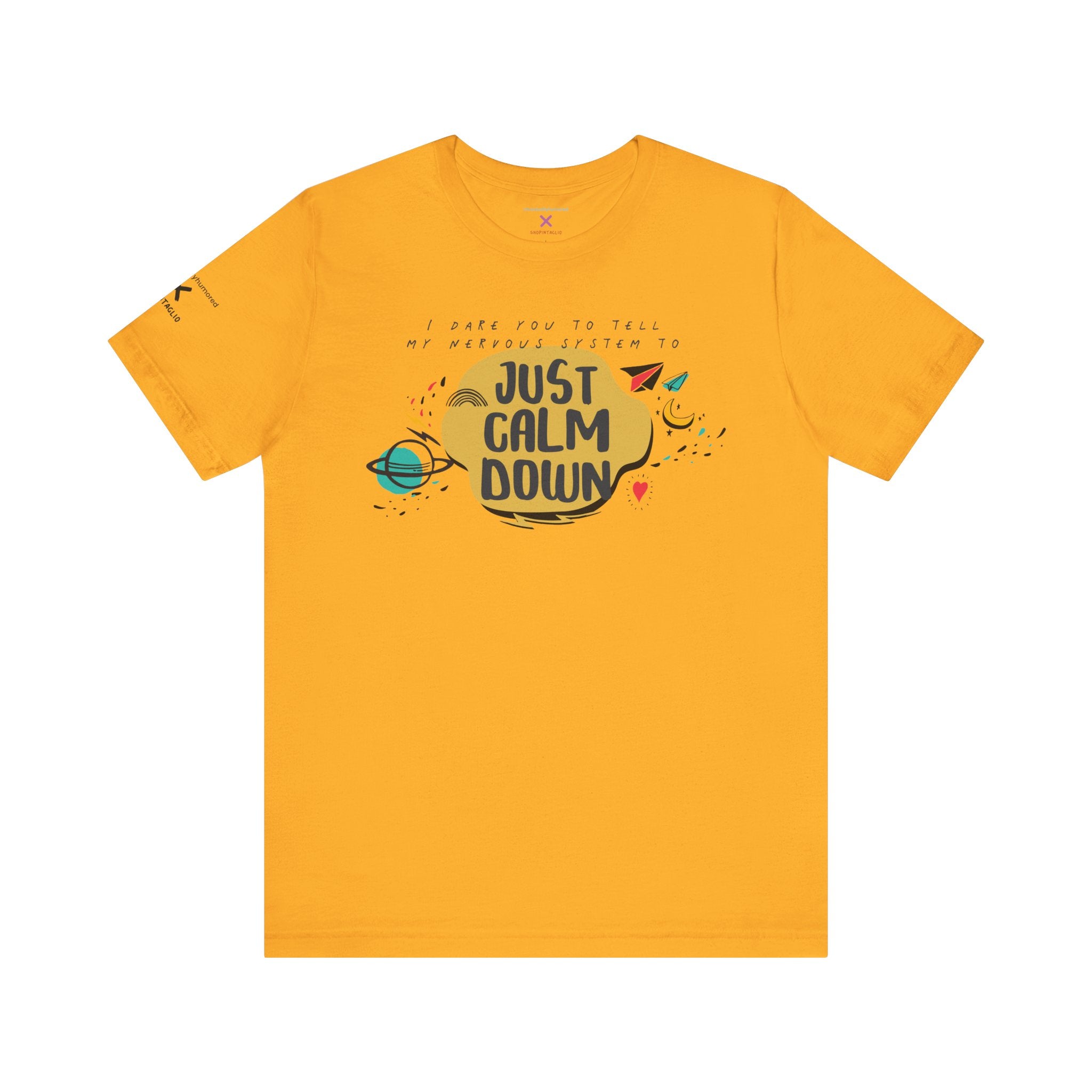 Just Calm Down Nervous System Awareness Tee | Funny Anxiety & Chronic Illness Graphic Shirt XS–4X | Chronically Humored x Shop Intaglio