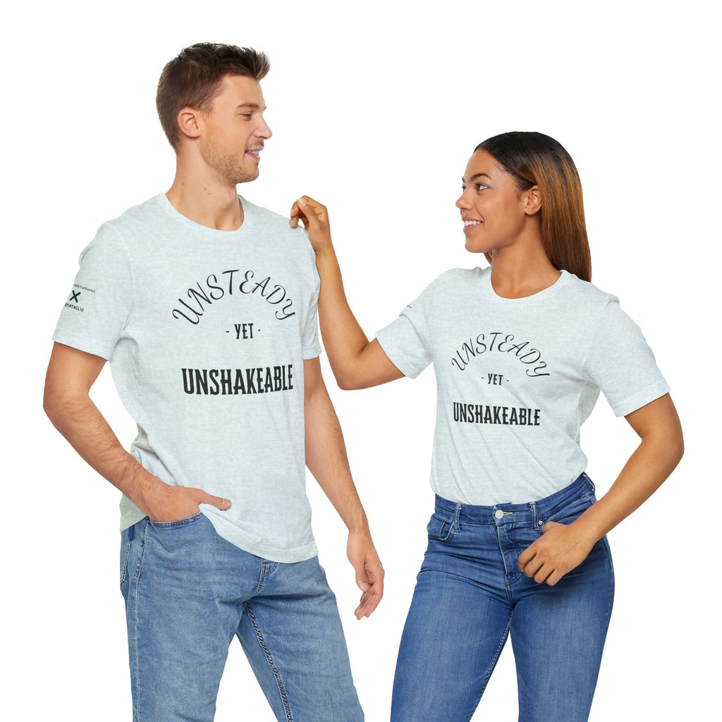 Unsteady Yet Unshakeable Tee – Motivational Chronic Illness Empowerment Shirt | XS–4X in Select Colors
