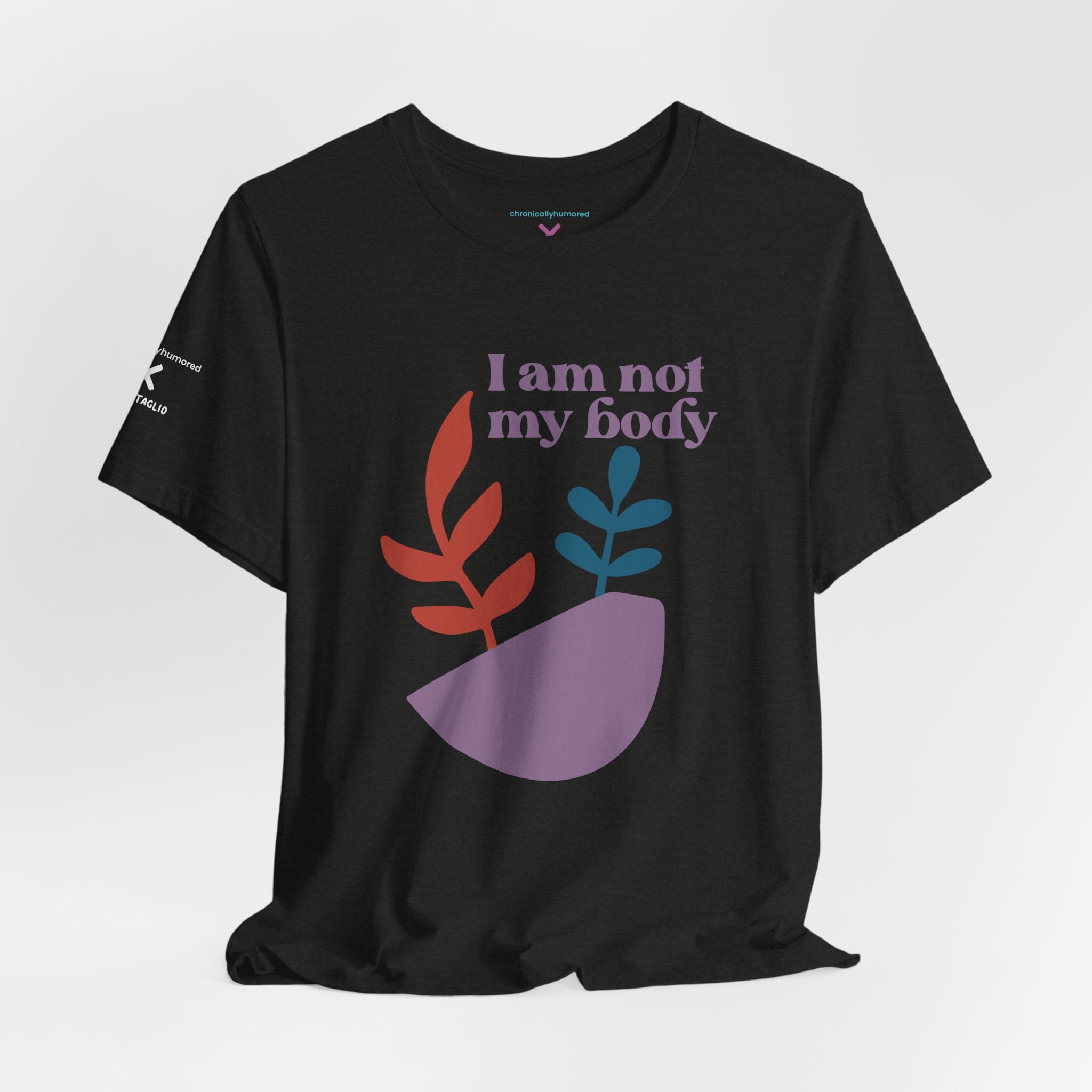 I Am Not My Body Tee – Chronically Humored x Shop Intaglio | Disability & Chronic Illness Identity Shirt (Bella Canvas 3001, XS–4X in Select Colors)