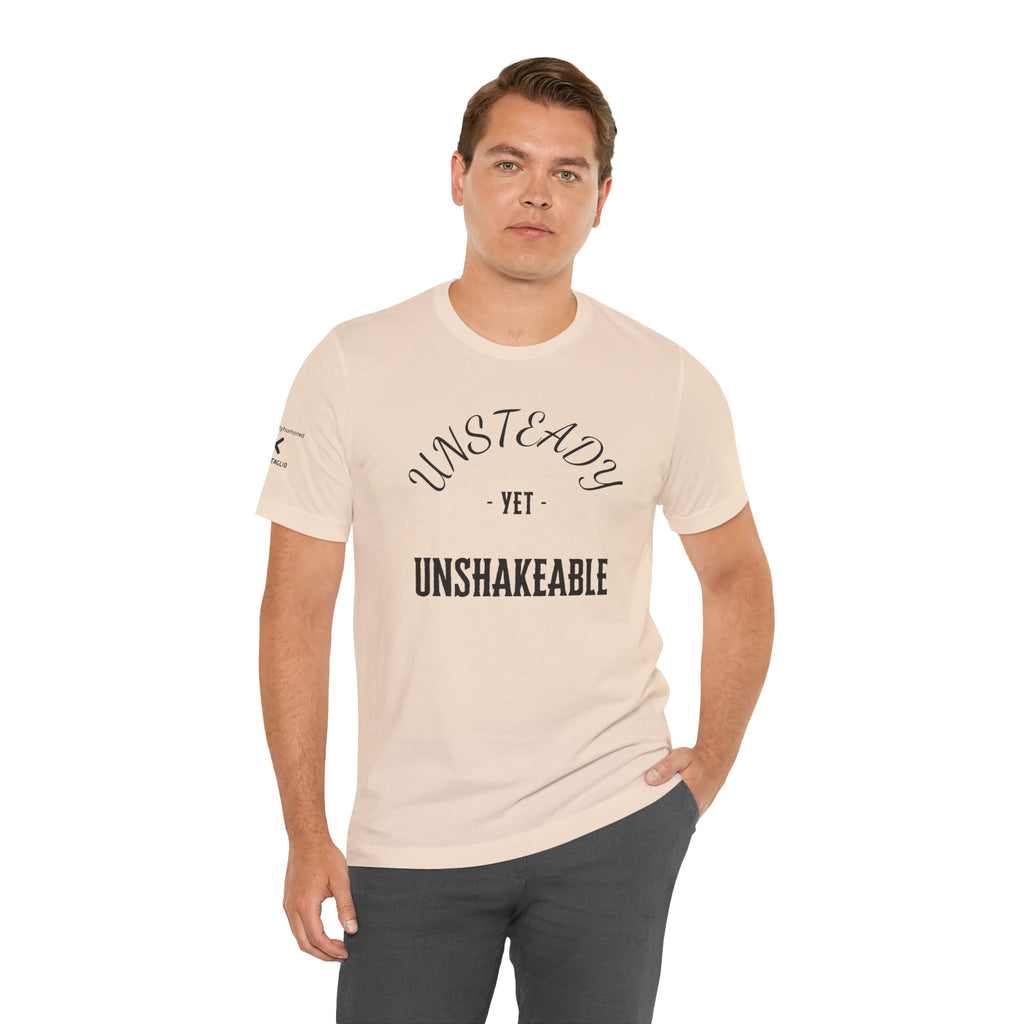 Unsteady Yet Unshakeable Tee – Motivational Chronic Illness Empowerment Shirt | XS–4X in Select Colors
