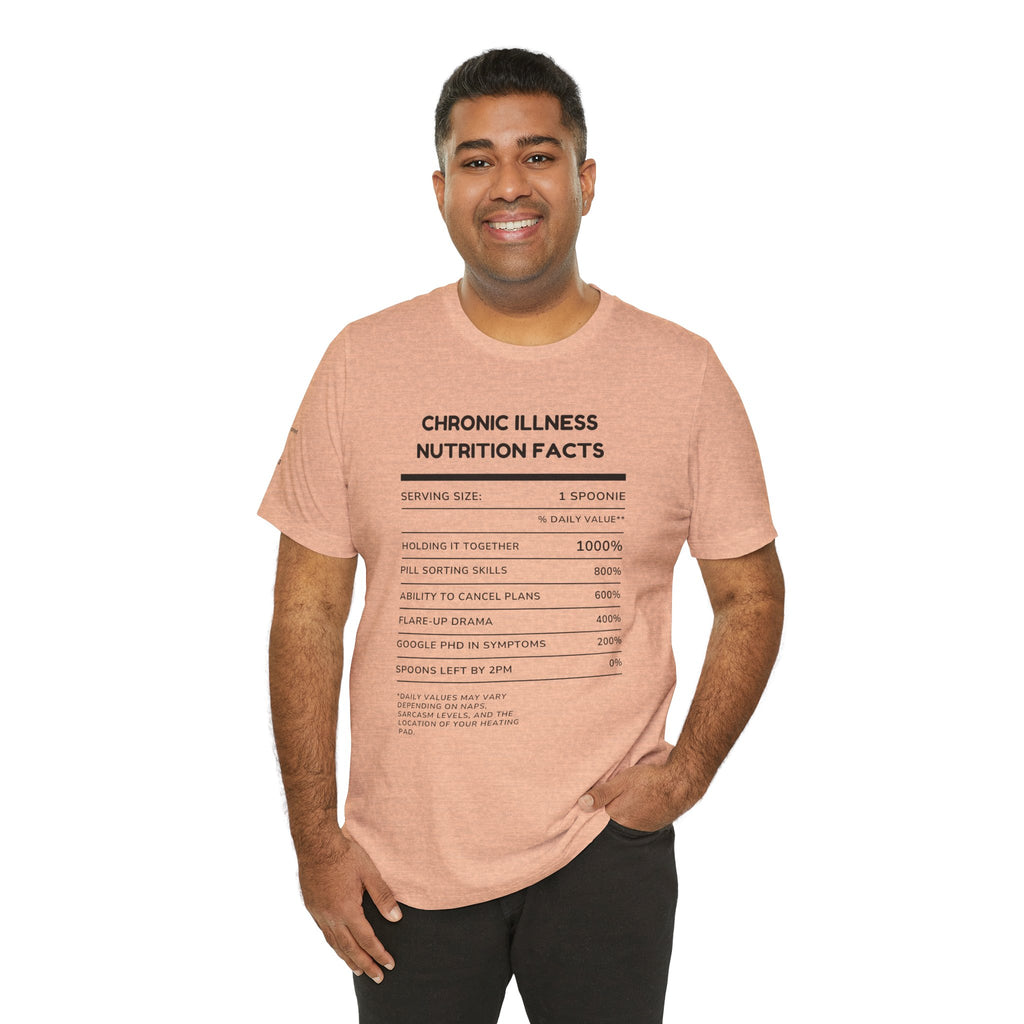 Chronic Illness Nutrition Facts Tee – Spoonie Humor Graphic Shirt | XS–4X in Select Colors