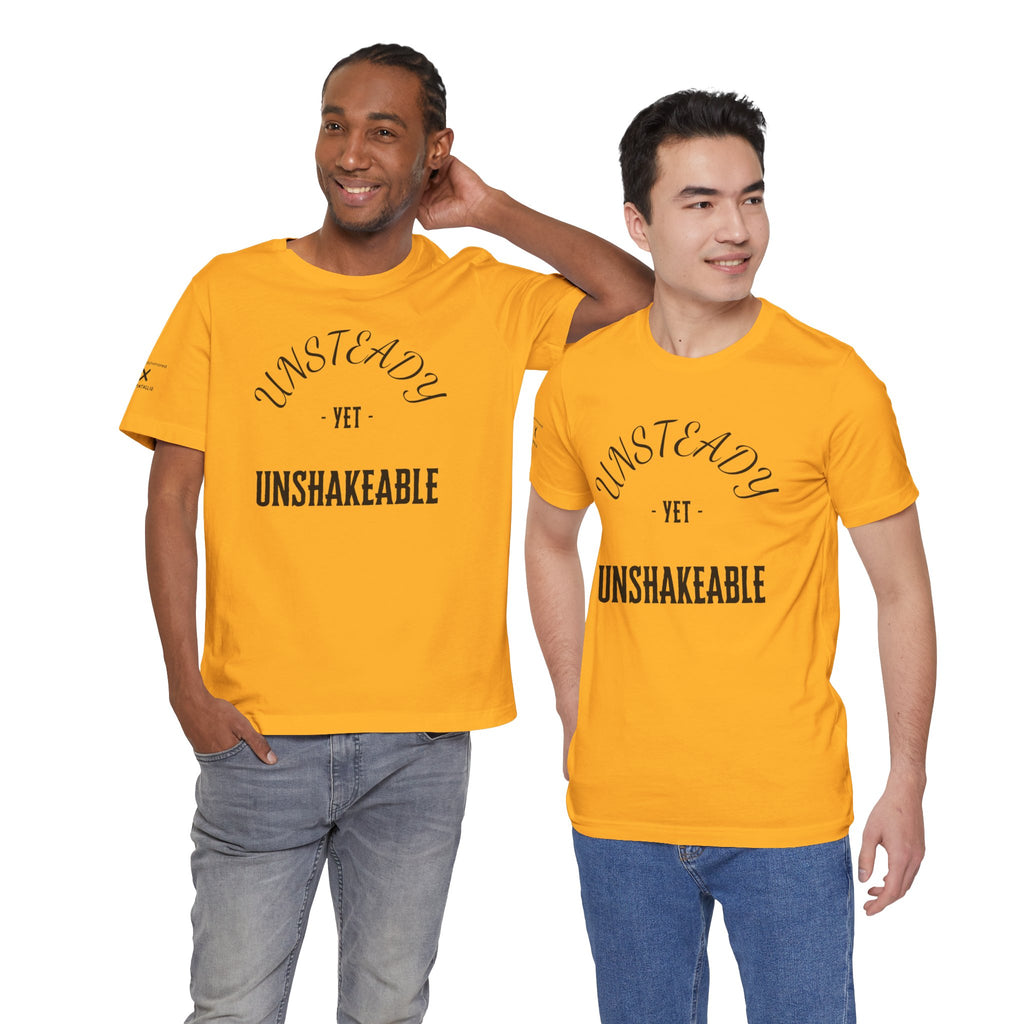 Unsteady Yet Unshakeable Tee – Motivational Chronic Illness Empowerment Shirt | XS–4X in Select Colors