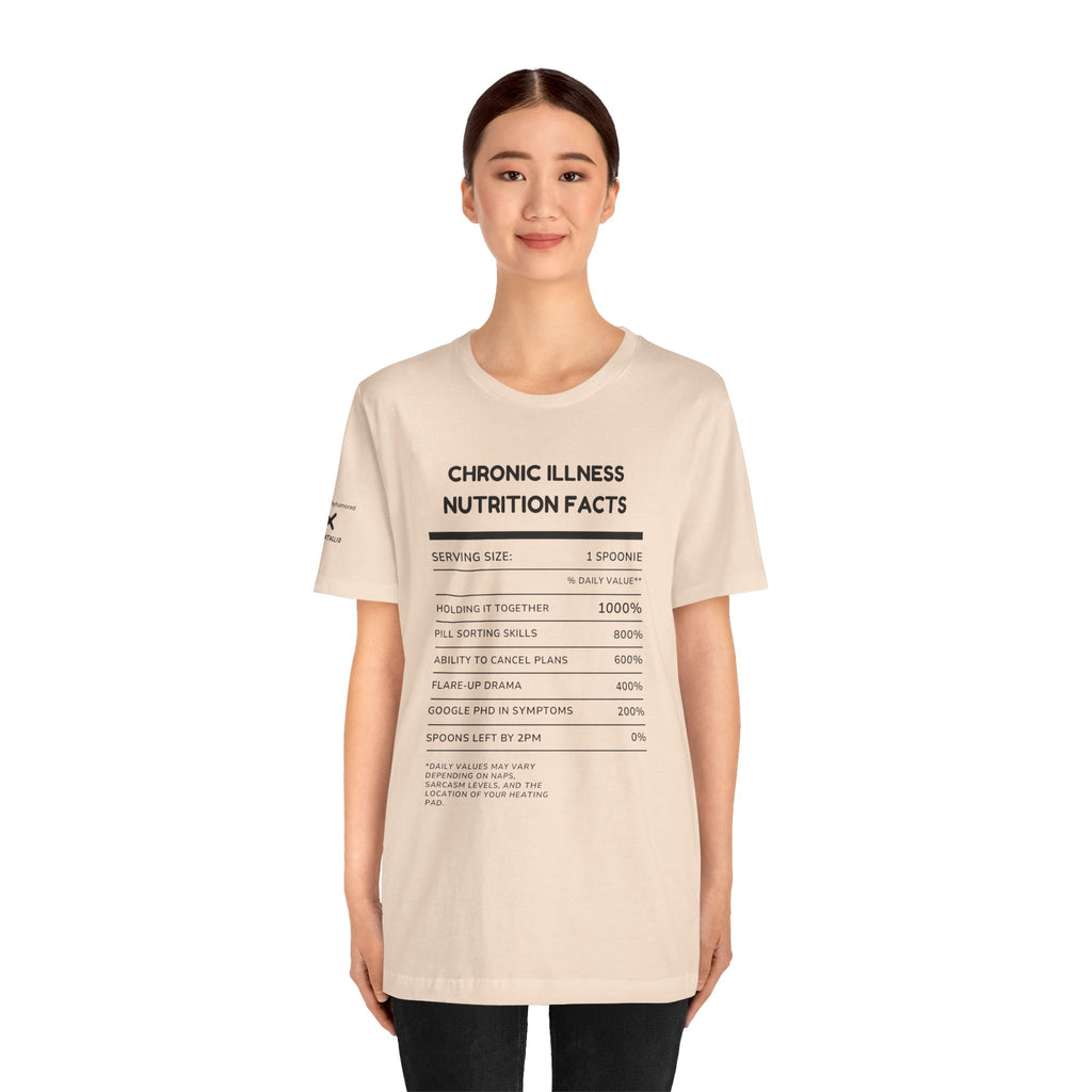 Chronic Illness Nutrition Facts Tee – Spoonie Humor Graphic Shirt | XS–4X in Select Colors
