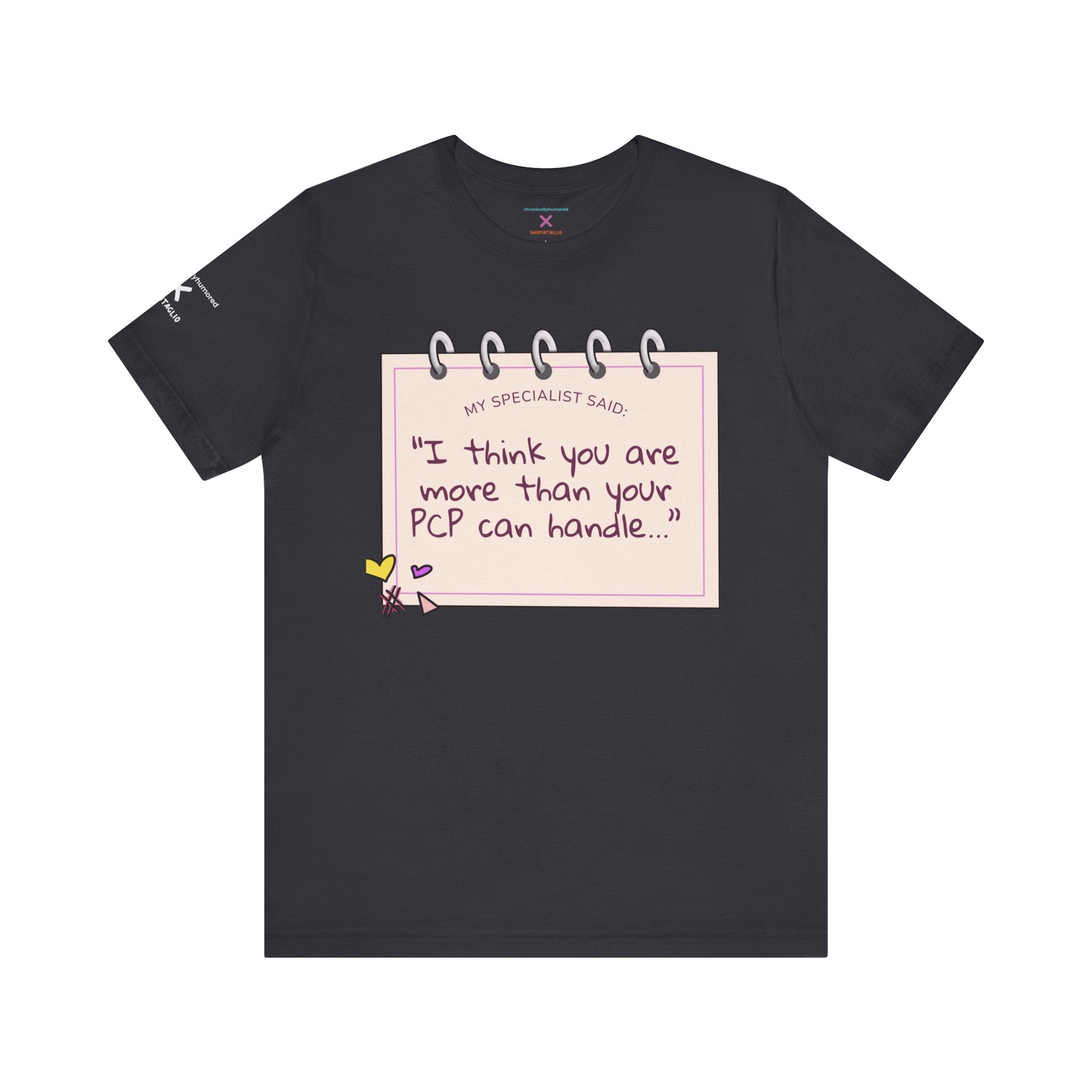 More Than Your PCP Can Handle Tee – Chronically Humored x Shop Intaglio | Chronic Illness Humor Shirt (Bella Canvas 3001, XS–4X in Select Colors)