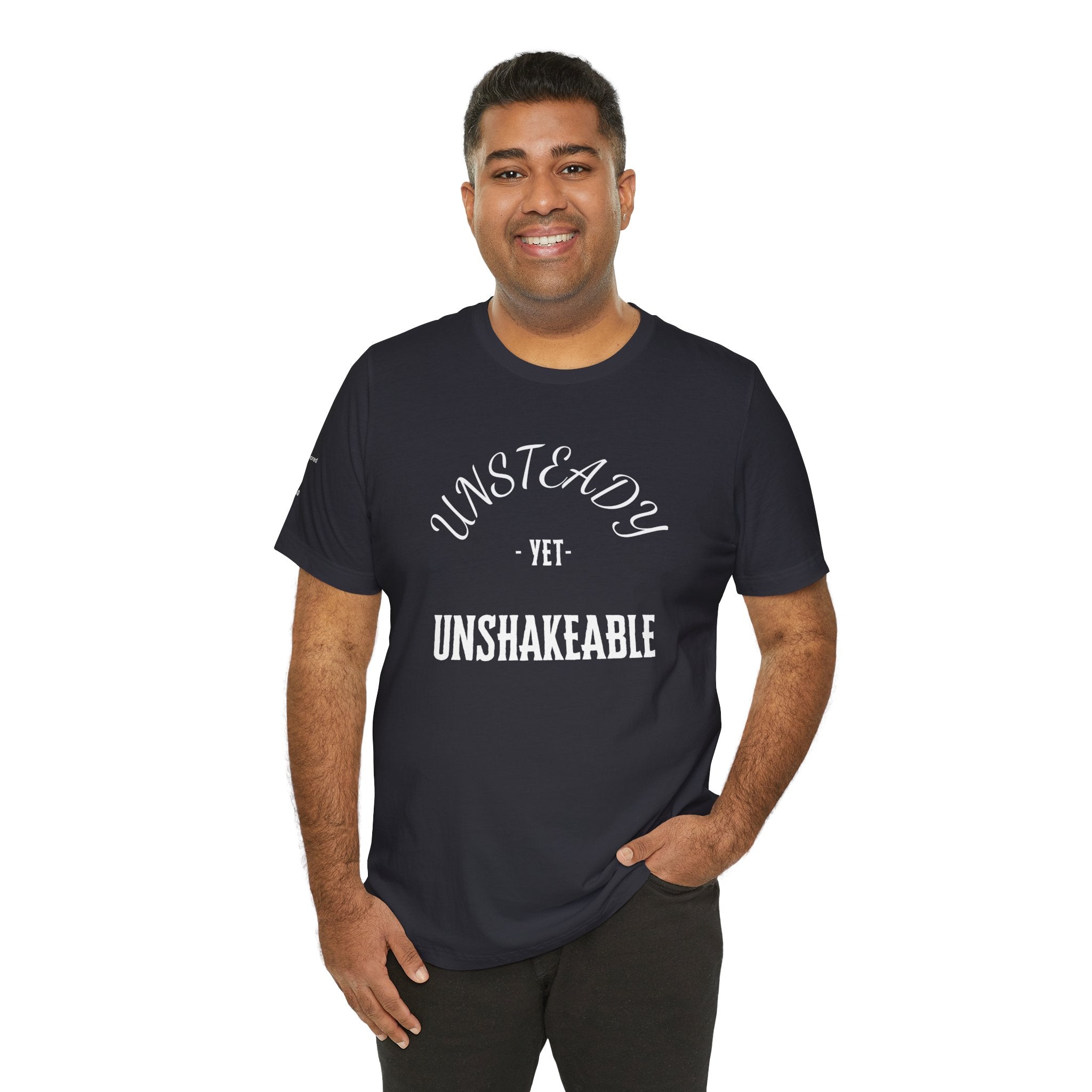 Unsteady Yet Unshakeable Tee – Motivational Chronic Illness Empowerment Shirt | XS–4X in Select Colors