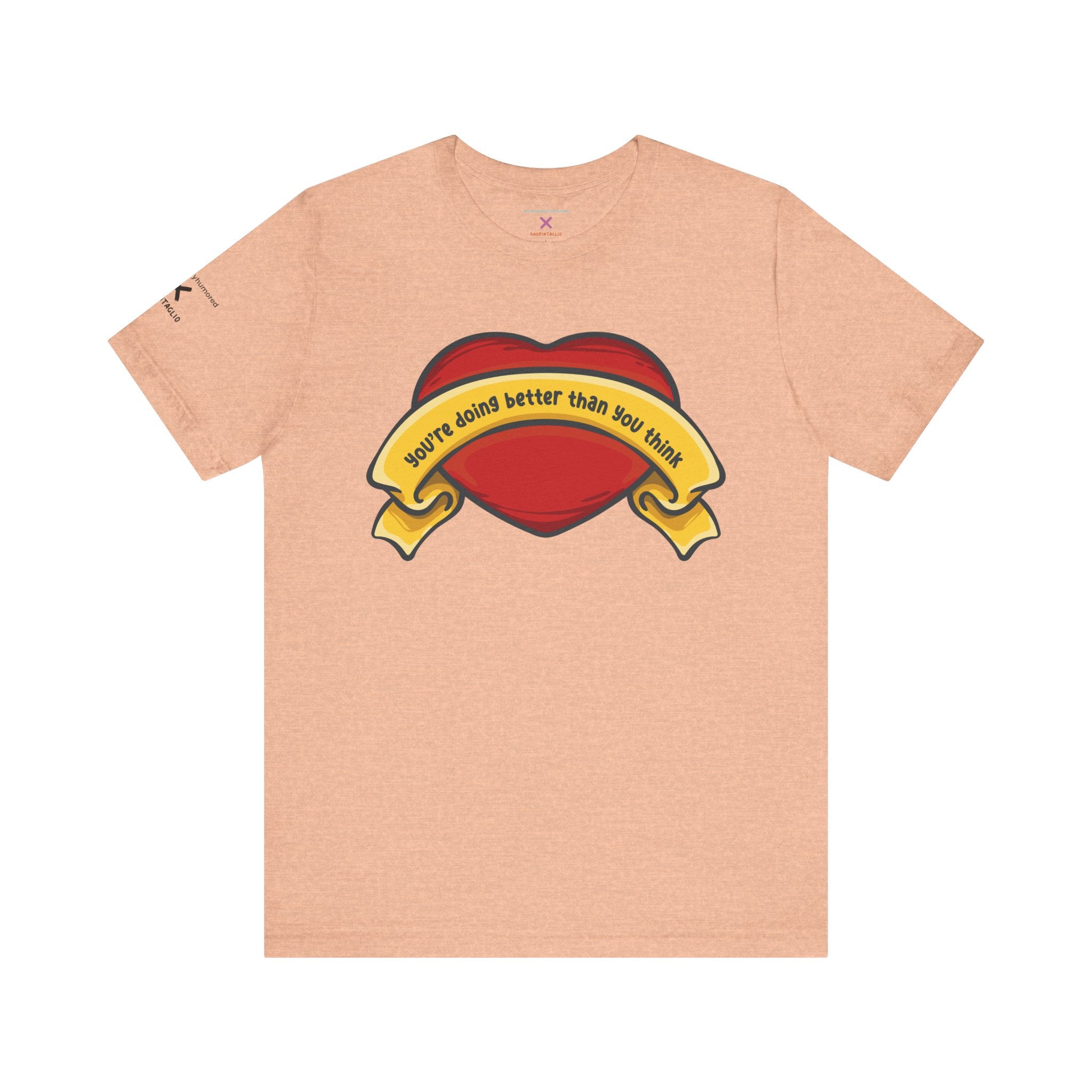 You’re Doing Better Than You Think Graphic Tee | Positive Affirmation Unisex Shirt XS–4X | Chronically Humored x Shop Intaglio