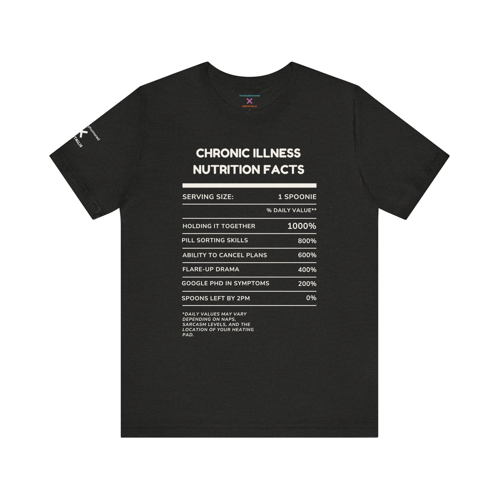 Chronic Illness Nutrition Facts Tee – Spoonie Humor Graphic Shirt | XS–4X in Select Colors
