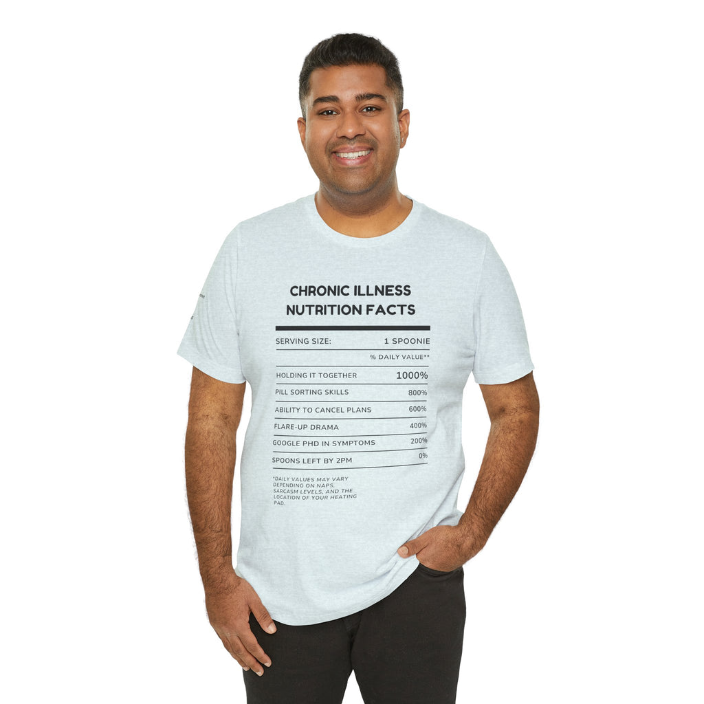 Chronic Illness Nutrition Facts Tee – Spoonie Humor Graphic Shirt | XS–4X in Select Colors