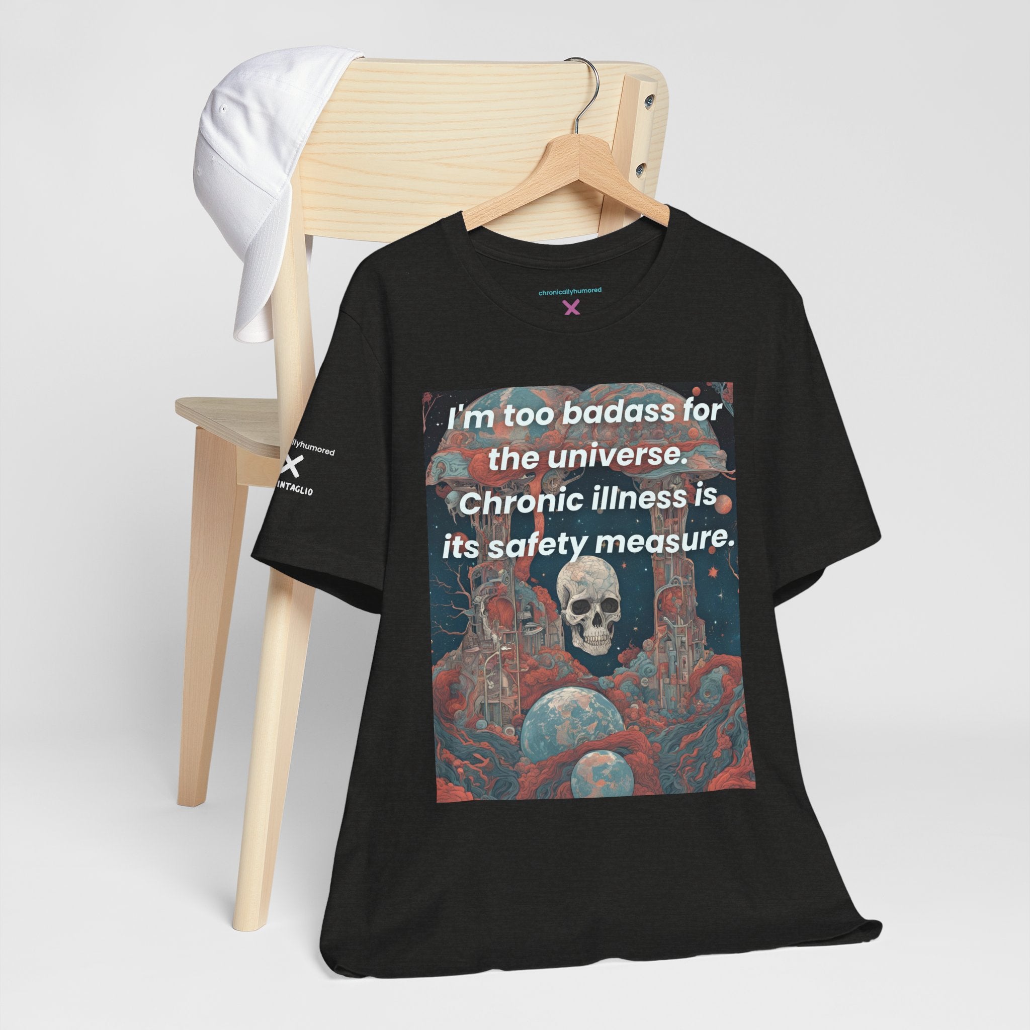Too Badass for the Universe Chronic Illness Tee – Empowerment Graphic T-Shirt | XS–4X in Select Colors
