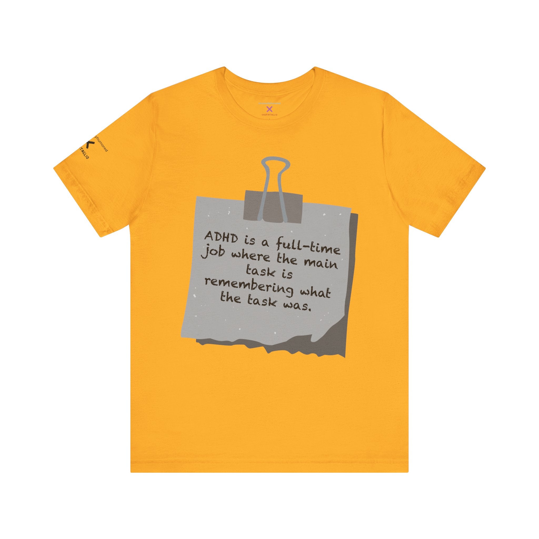 ADHD Full-Time Job Shirt | Funny ADHD Quote Graphic Tee | Neurodivergent Humor Apparel XS–4X | Chronically Humored x Shop Intaglio