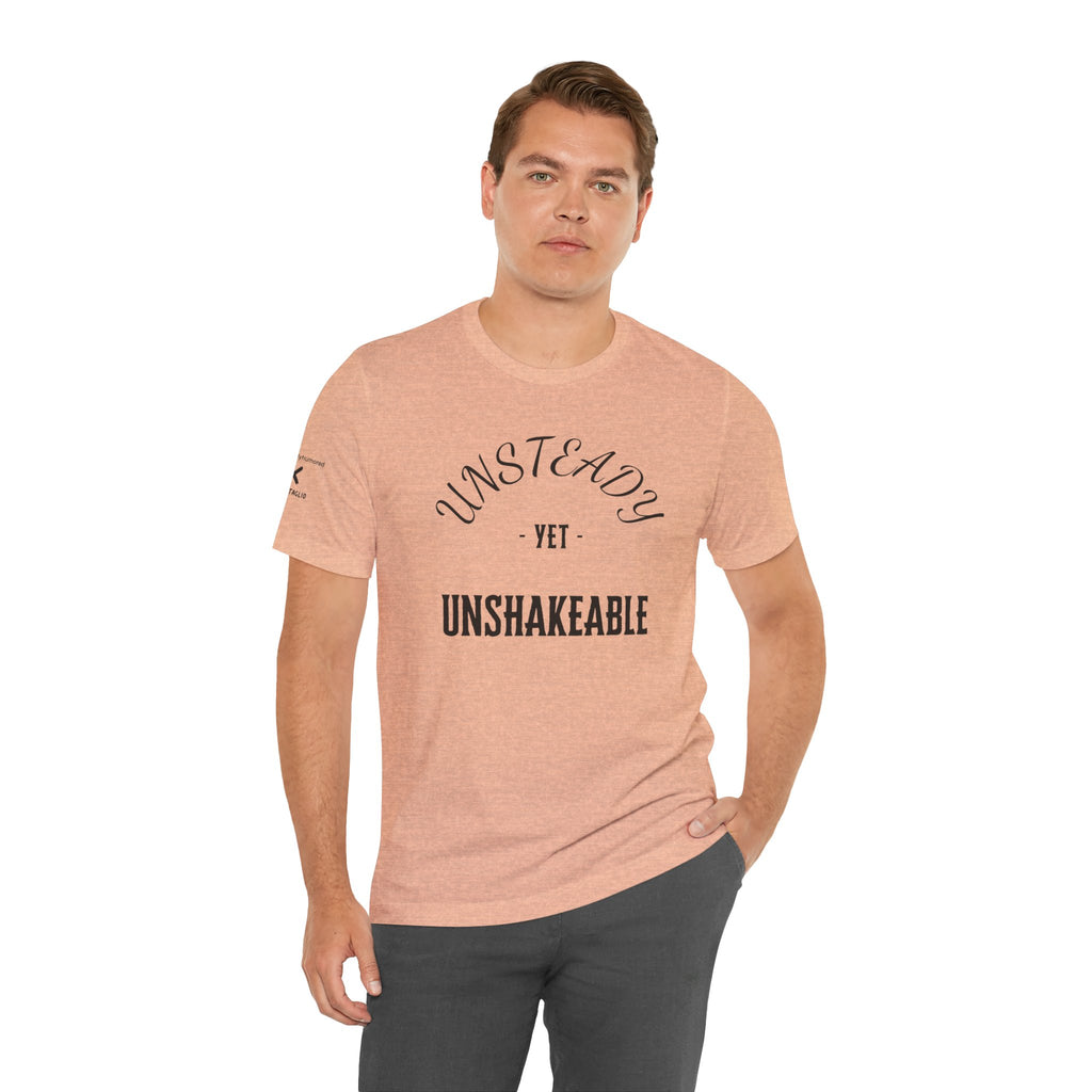 Unsteady Yet Unshakeable Tee – Motivational Chronic Illness Empowerment Shirt | XS–4X in Select Colors