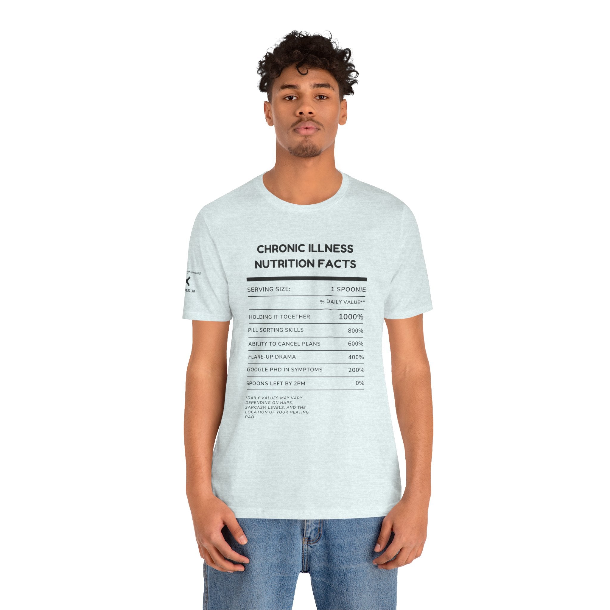 Chronic Illness Nutrition Facts Tee – Spoonie Humor Graphic Shirt | XS–4X in Select Colors