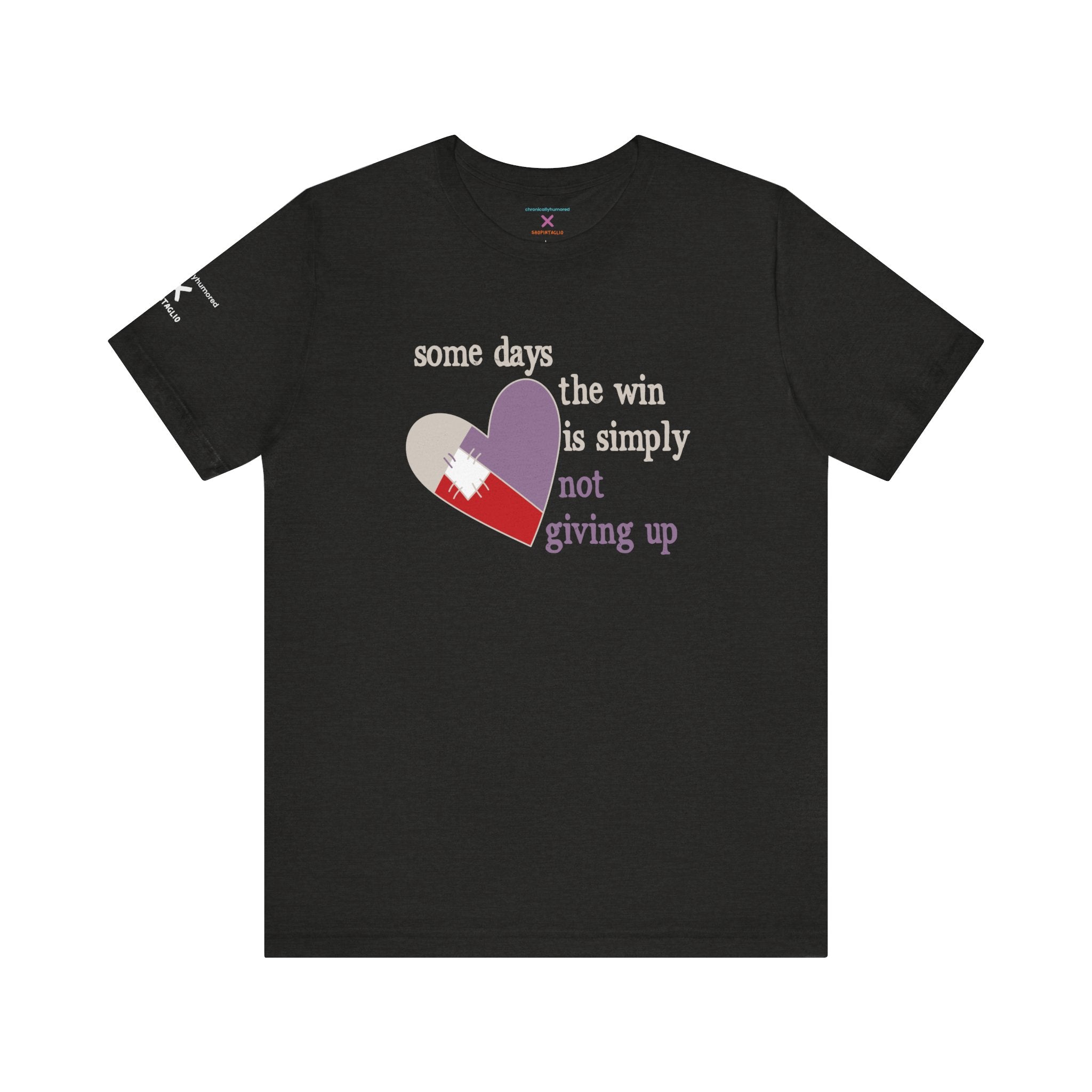 Not Giving Up Graphic Tee | Resilient Unisex Chronic Illness & Disability Strength Shirt XS–4X | Chronically Humored x Shop Intaglio