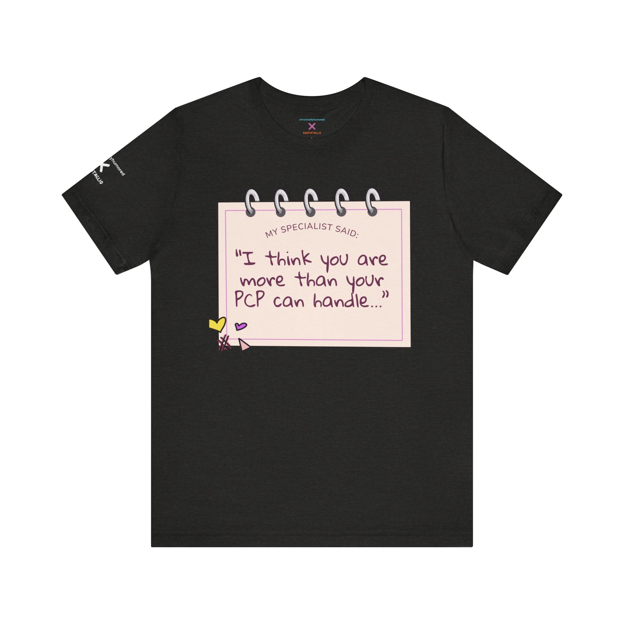 More Than Your PCP Can Handle Tee – Chronically Humored x Shop Intaglio | Chronic Illness Humor Shirt (Bella Canvas 3001, XS–4X in Select Colors)