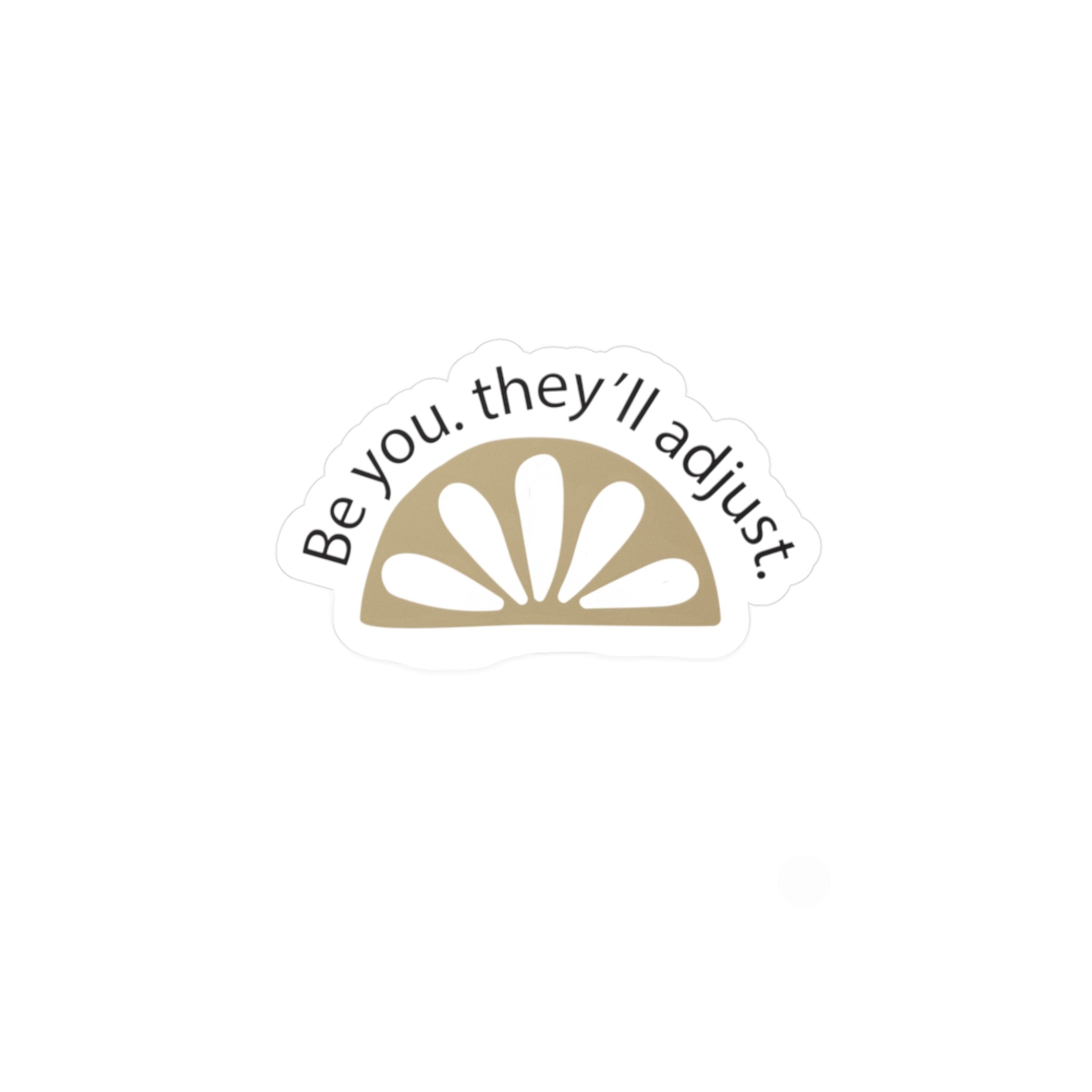 Be You They’ll Adjust Sticker – Chronically Humored x Shop Intaglio, Auntie Spoonie Affirmation Decal, Chronic Illness & Neurodivergent Pride