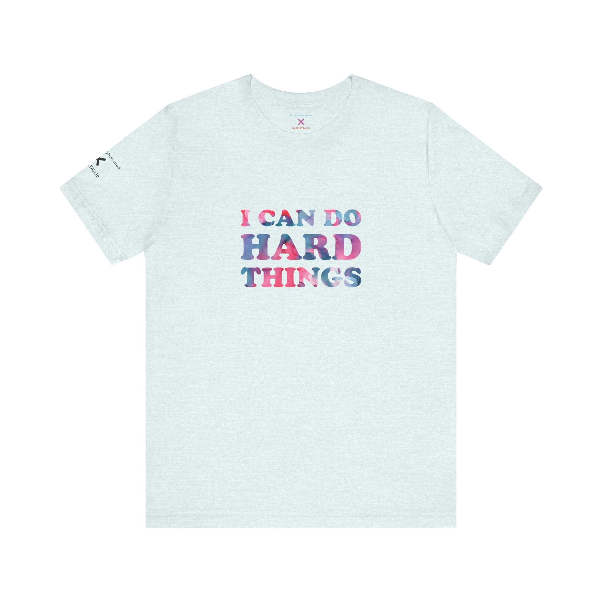 I Can Do Hard Things T-Shirt – Empowerment Unisex Tee, Chronically Humored x Shop Intaglio, Auntie Spoonie, Disabled LGBTQIA+ Business, Neurodivergent & Chronic Illness Affirmation