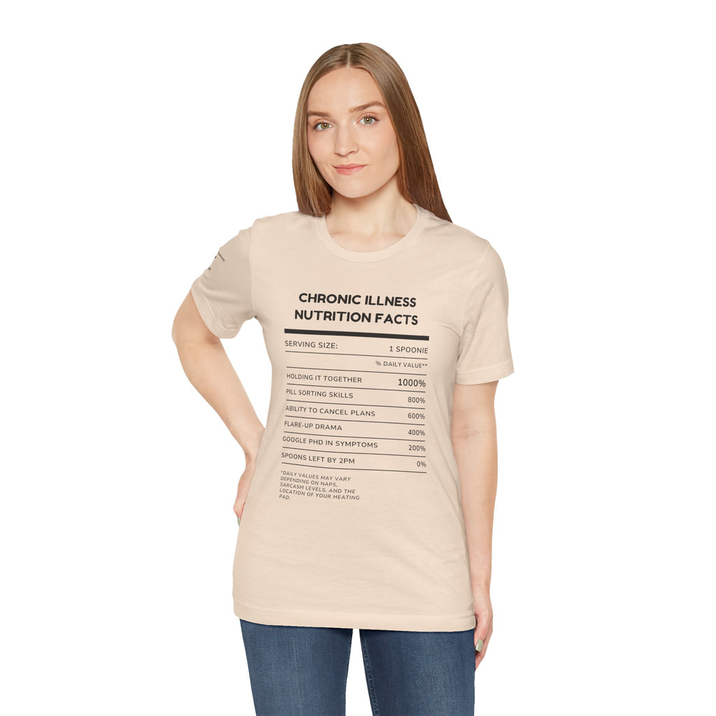 Chronic Illness Nutrition Facts Tee – Spoonie Humor Graphic Shirt | XS–4X in Select Colors