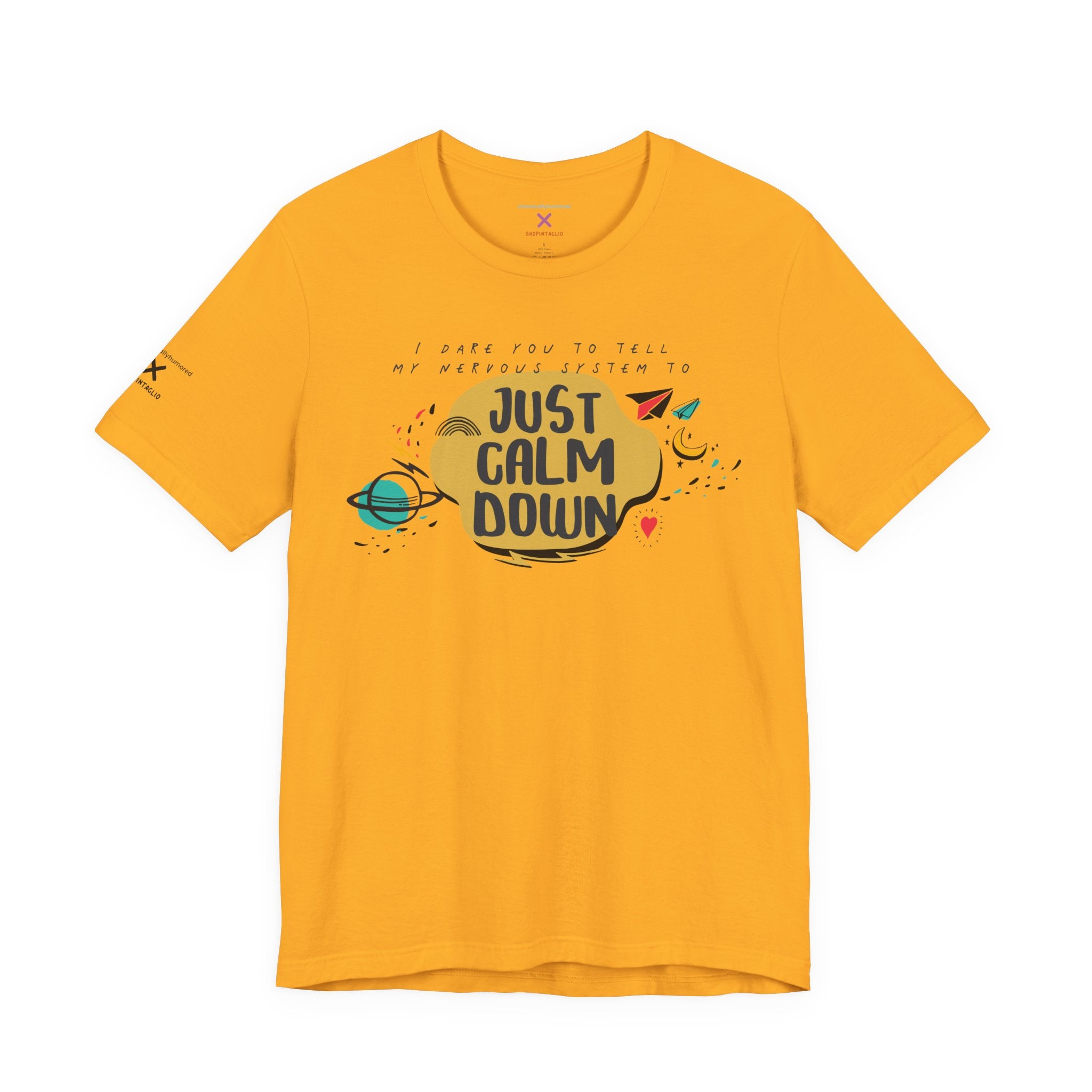 Just Calm Down Nervous System Awareness Tee | Funny Anxiety & Chronic Illness Graphic Shirt XS–4X | Chronically Humored x Shop Intaglio