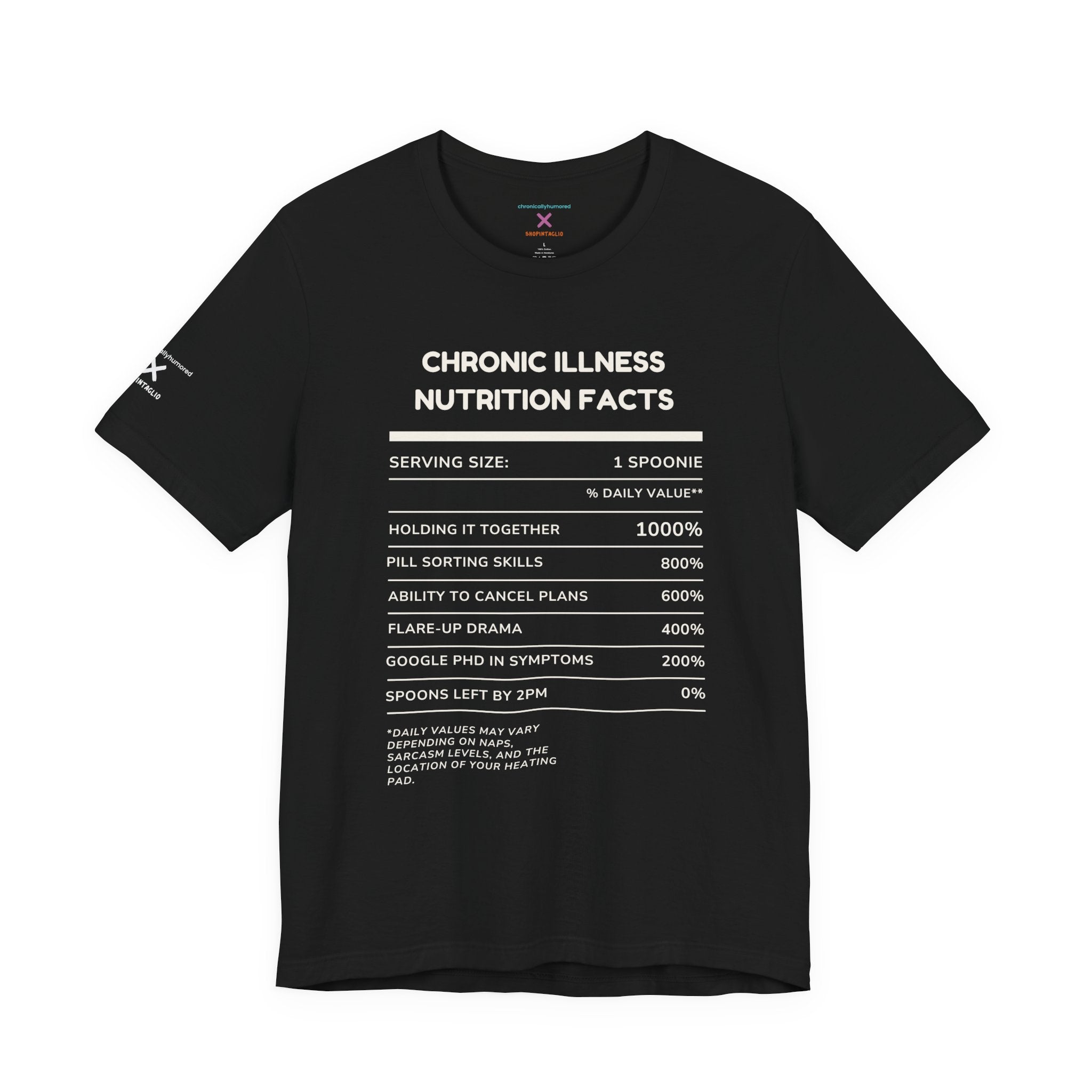 Chronic Illness Nutrition Facts Tee – Spoonie Humor Graphic Shirt | XS–4X in Select Colors