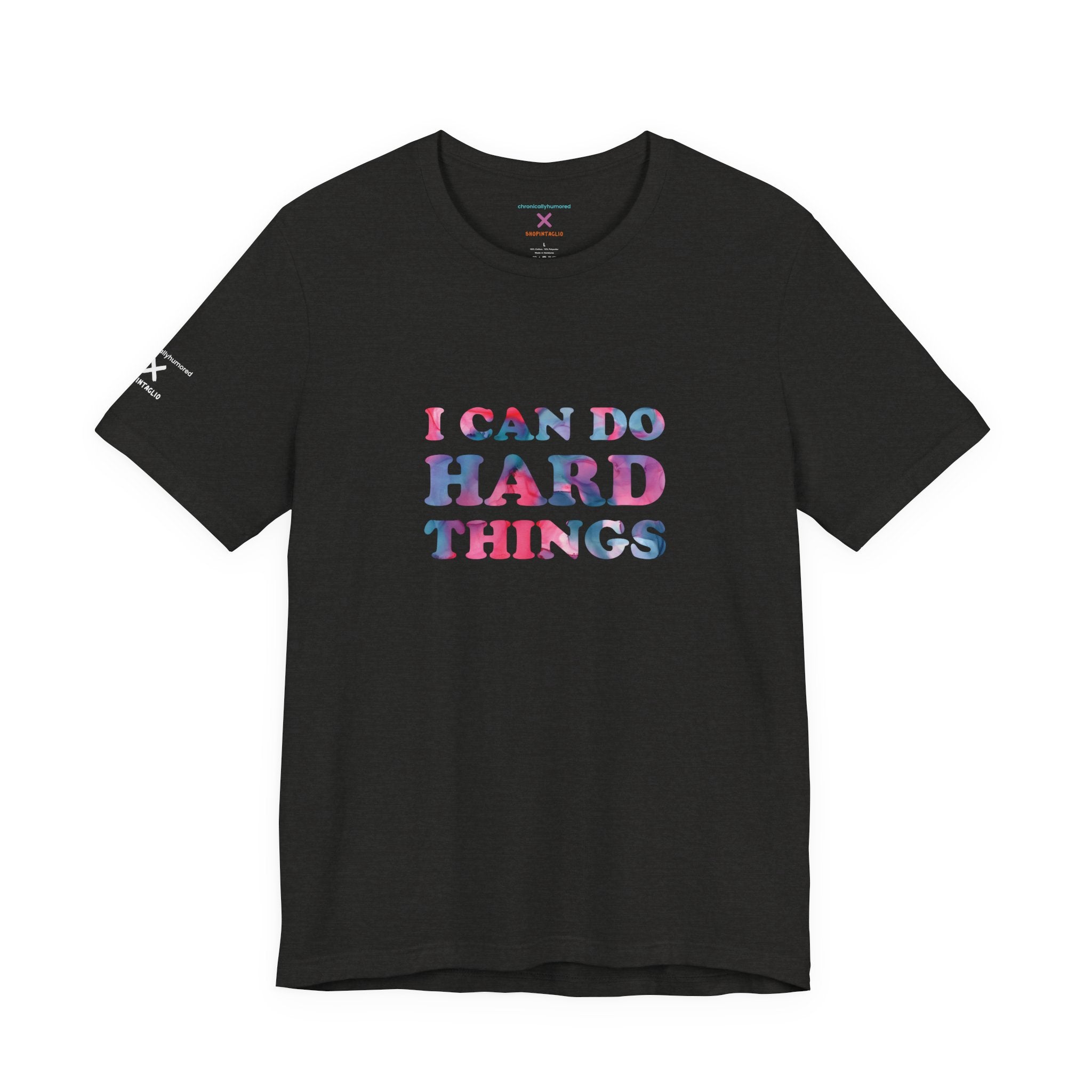 I Can Do Hard Things T-Shirt – Empowerment Unisex Tee, Chronically Humored x Shop Intaglio, Auntie Spoonie, Disabled LGBTQIA+ Business, Neurodivergent & Chronic Illness Affirmation