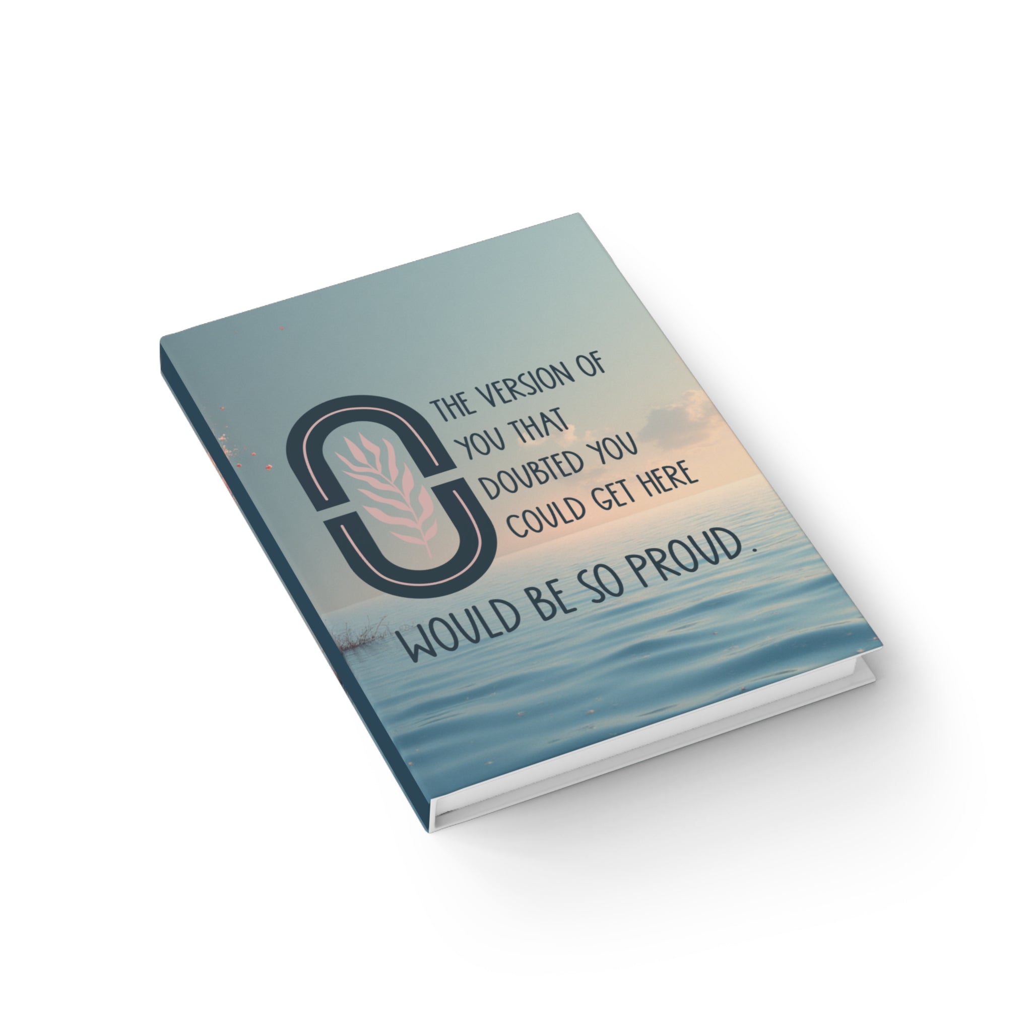 The Version of You That Doubted You Could Get Here Journal | Inspirational Writing Notebook for Reflection & Healing | Chronically Humored x Shop Intaglio