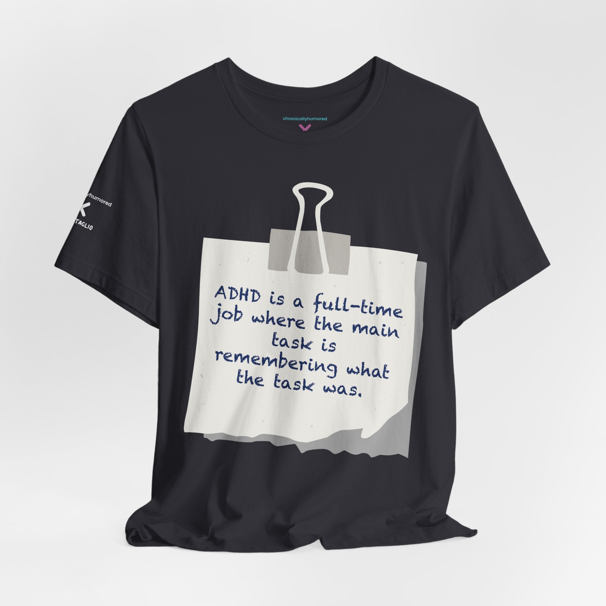 ADHD Full-Time Job Shirt | Funny ADHD Quote Graphic Tee | Neurodivergent Humor Apparel XS–4X | Chronically Humored x Shop Intaglio