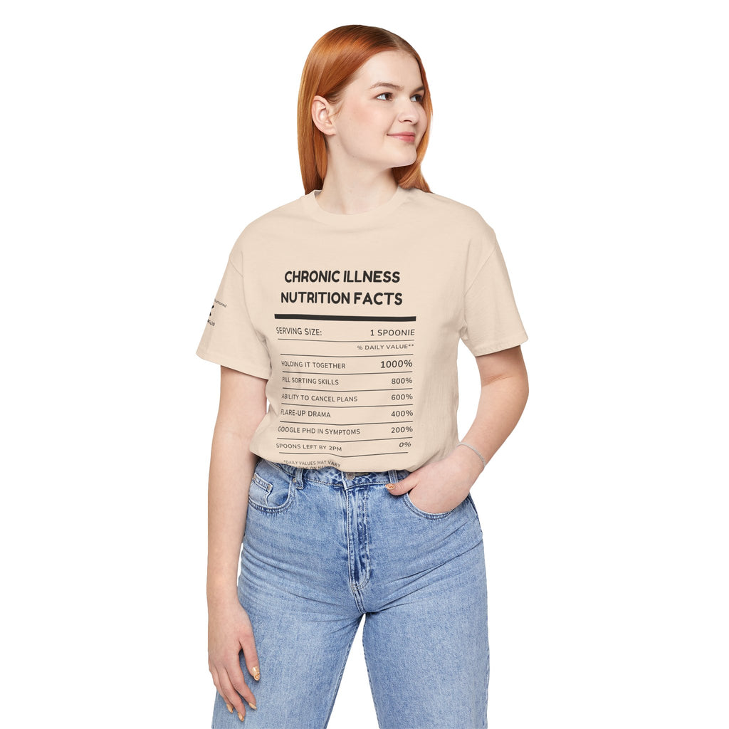 Chronic Illness Nutrition Facts Tee – Spoonie Humor Graphic Shirt | XS–4X in Select Colors