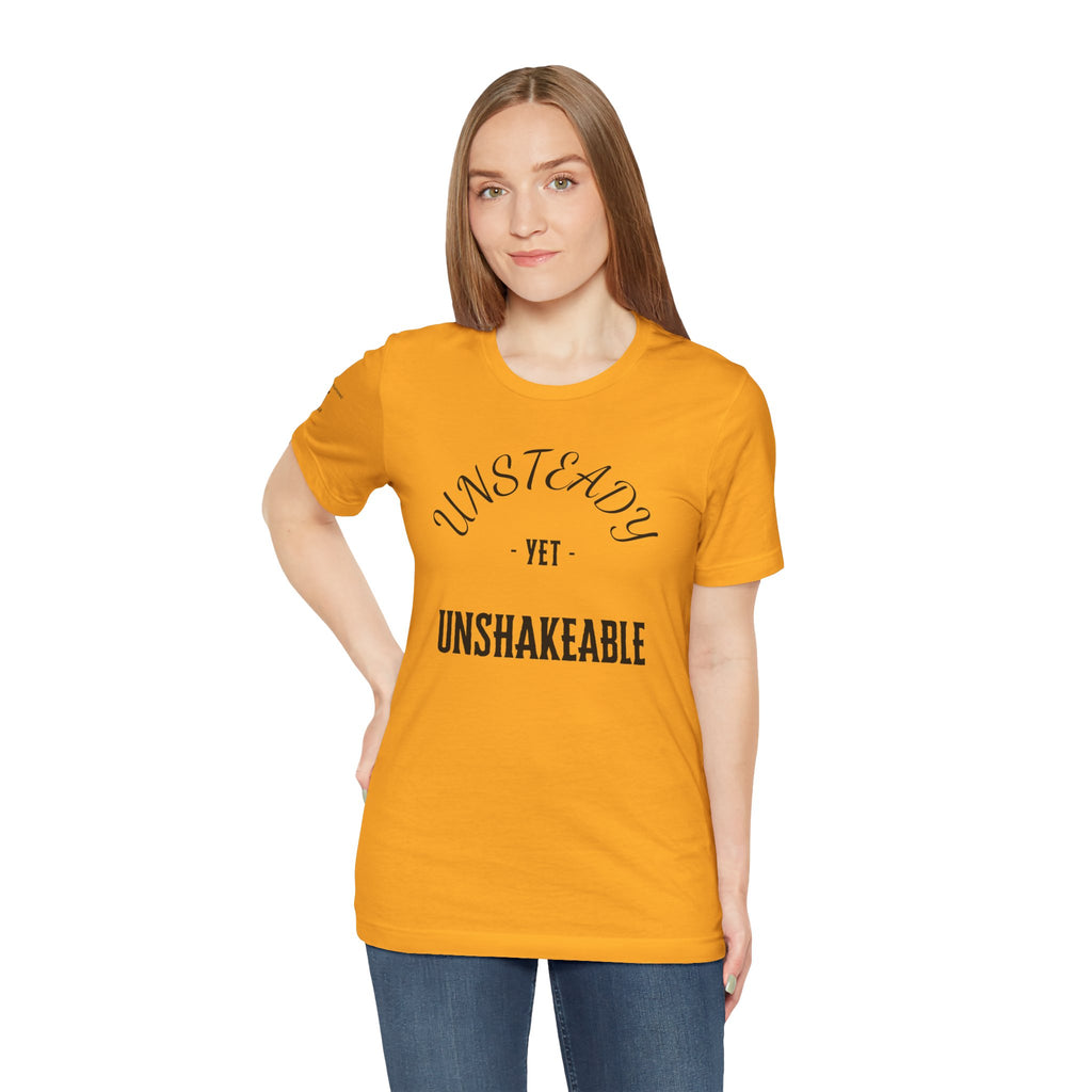 Unsteady Yet Unshakeable Tee – Motivational Chronic Illness Empowerment Shirt | XS–4X in Select Colors