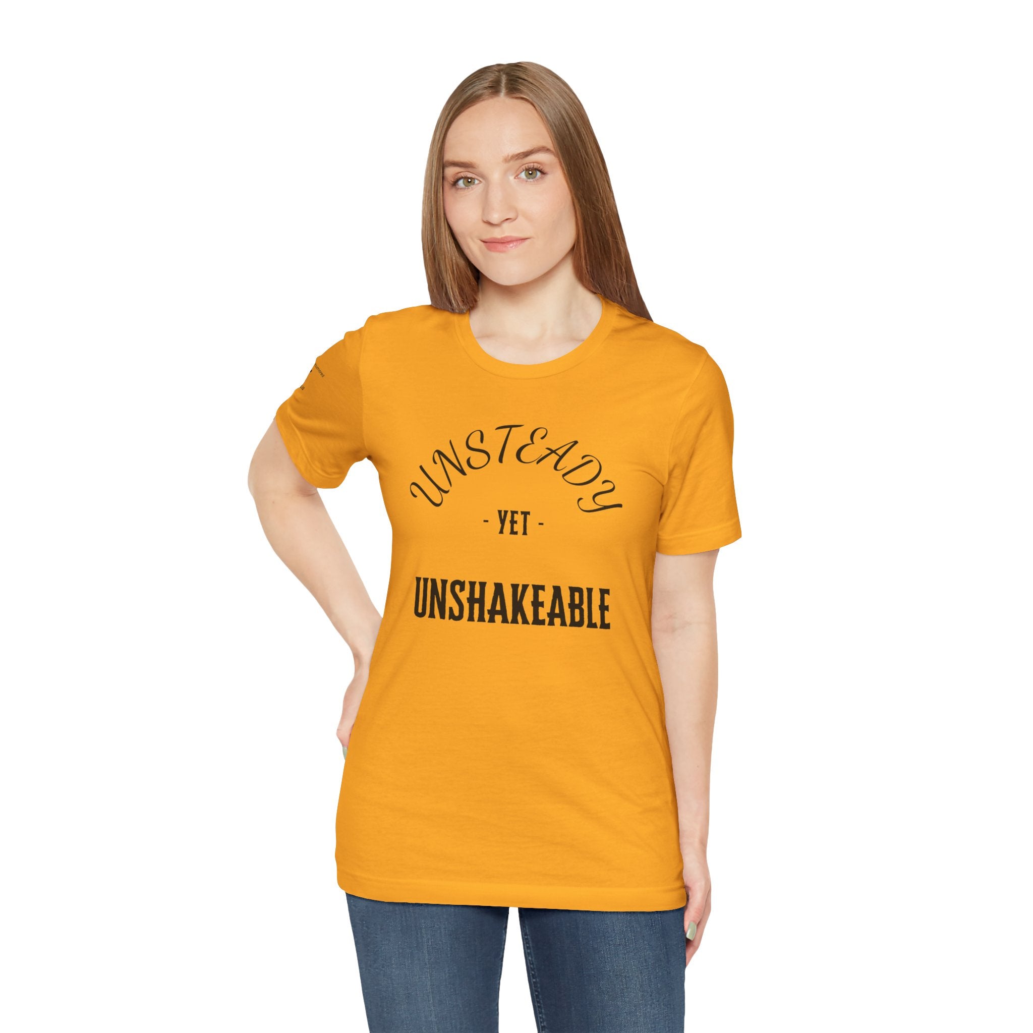 Unsteady Yet Unshakeable Tee – Motivational Chronic Illness Empowerment Shirt | XS–4X in Select Colors