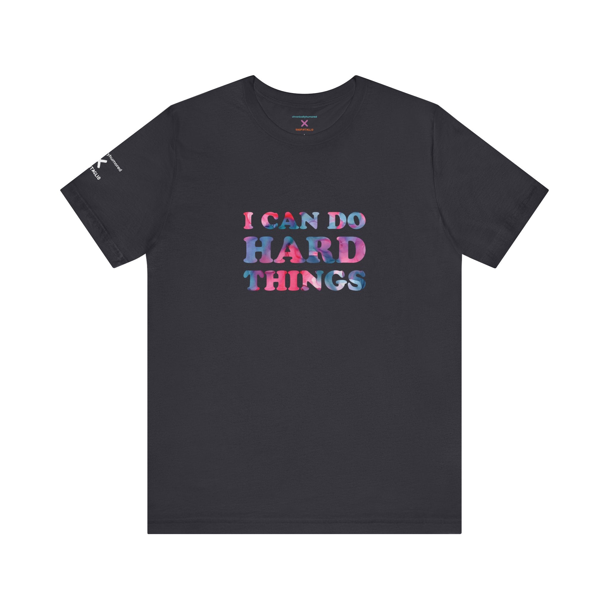 I Can Do Hard Things T-Shirt – Empowerment Unisex Tee, Chronically Humored x Shop Intaglio, Auntie Spoonie, Disabled LGBTQIA+ Business, Neurodivergent & Chronic Illness Affirmation