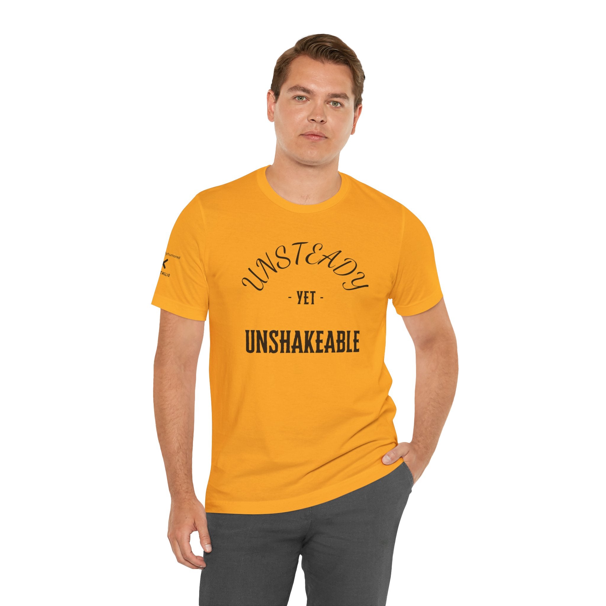 Unsteady Yet Unshakeable Tee – Motivational Chronic Illness Empowerment Shirt | XS–4X in Select Colors