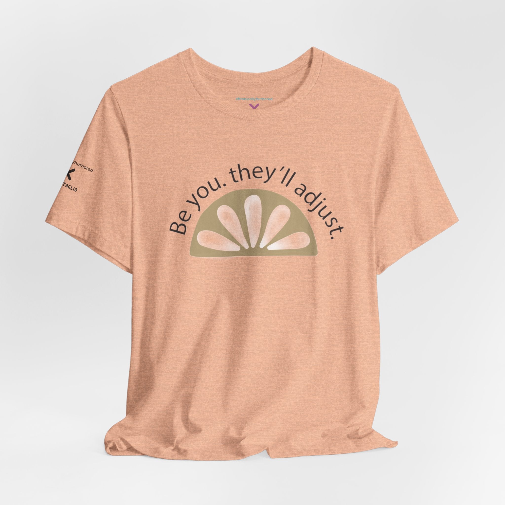 Be You They’ll Adjust Graphic Tee | Inclusive Unisex Affirmation Shirt XS–4X | Chronically Humored x Shop Intaglio