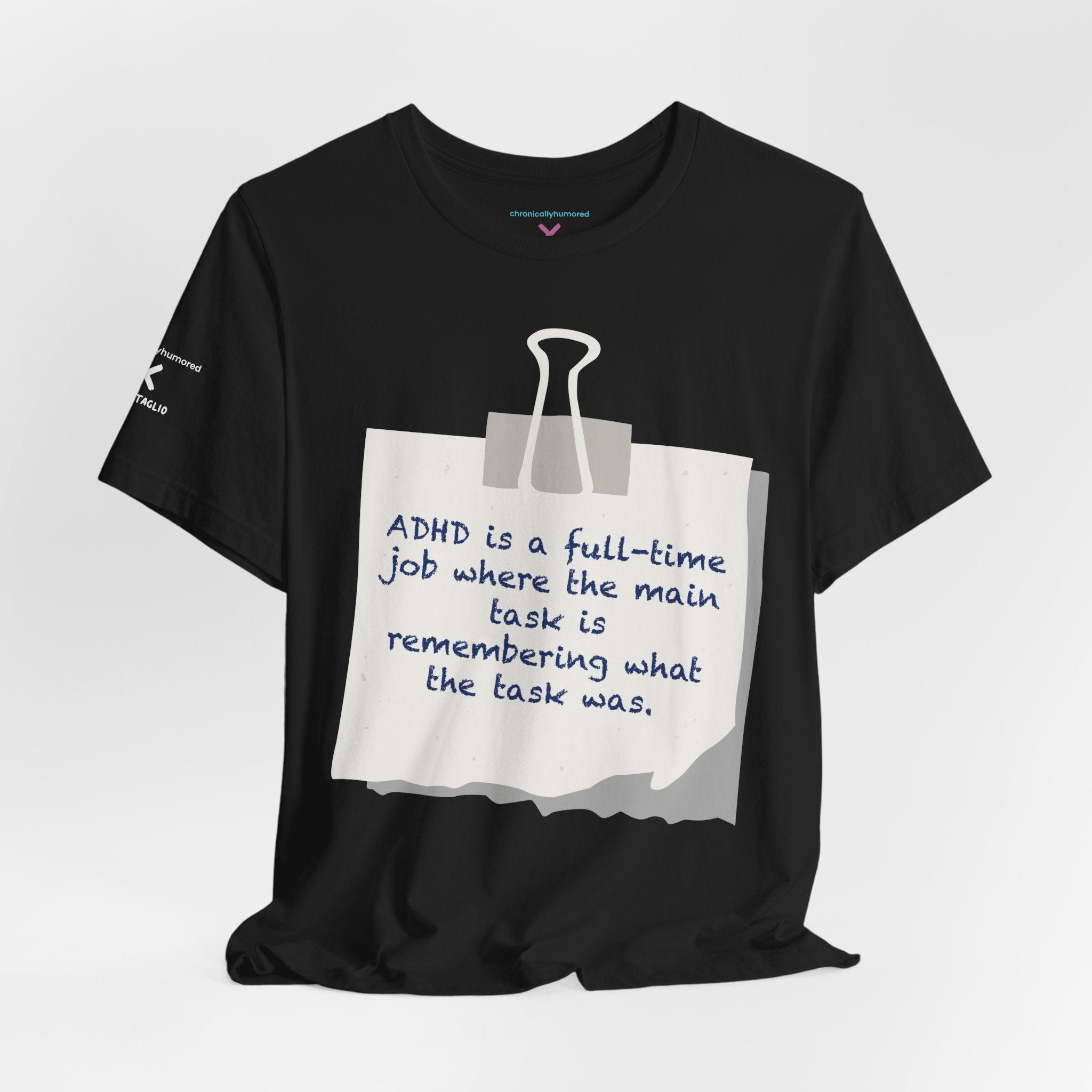 ADHD Full-Time Job Shirt | Funny ADHD Quote Graphic Tee | Neurodivergent Humor Apparel XS–4X | Chronically Humored x Shop Intaglio