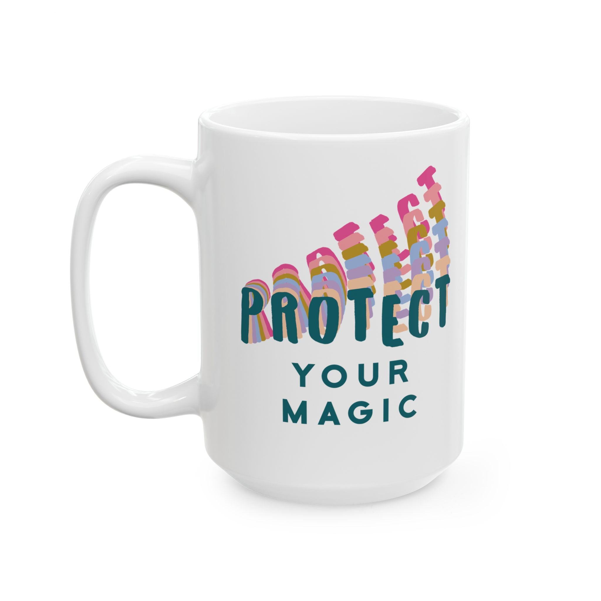 Protect Your Magic 15oz Ceramic Mug – Chronically Humored x Shop Intaglio