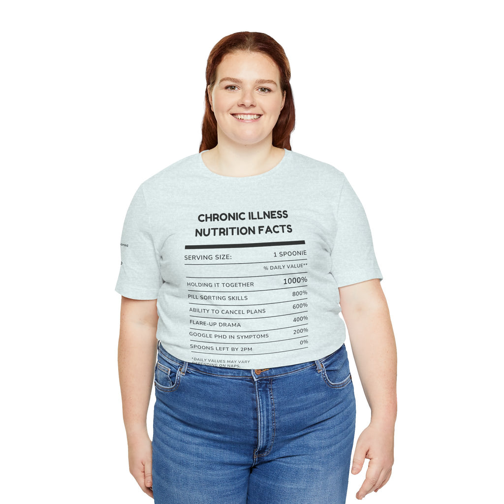 Chronic Illness Nutrition Facts Tee – Spoonie Humor Graphic Shirt | XS–4X in Select Colors