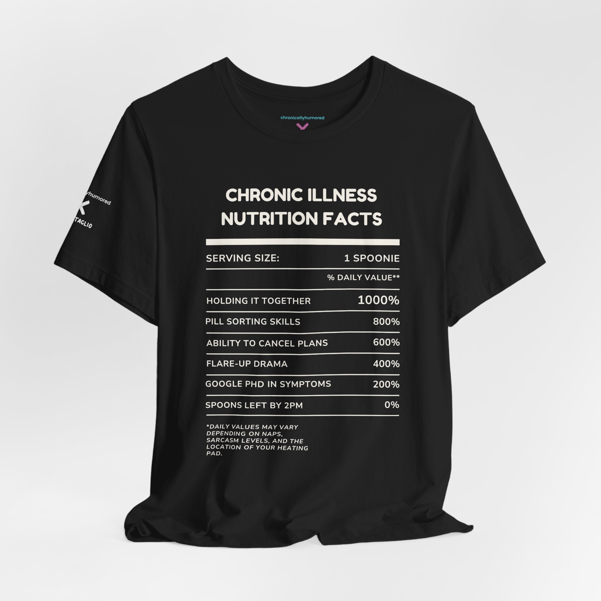 Chronic Illness Nutrition Facts Tee – Spoonie Humor Graphic Shirt | XS–4X in Select Colors