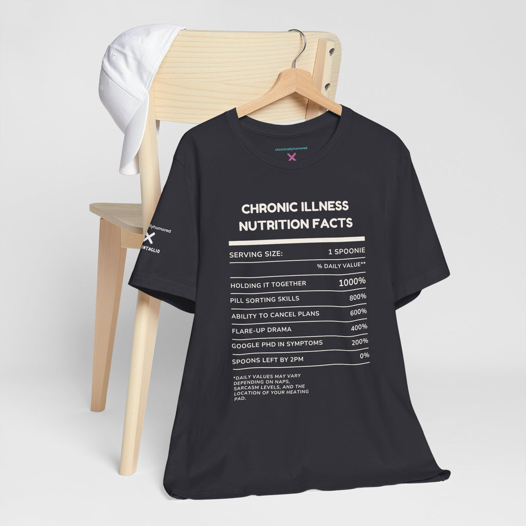 Chronic Illness Nutrition Facts Tee – Spoonie Humor Graphic Shirt | XS–4X in Select Colors