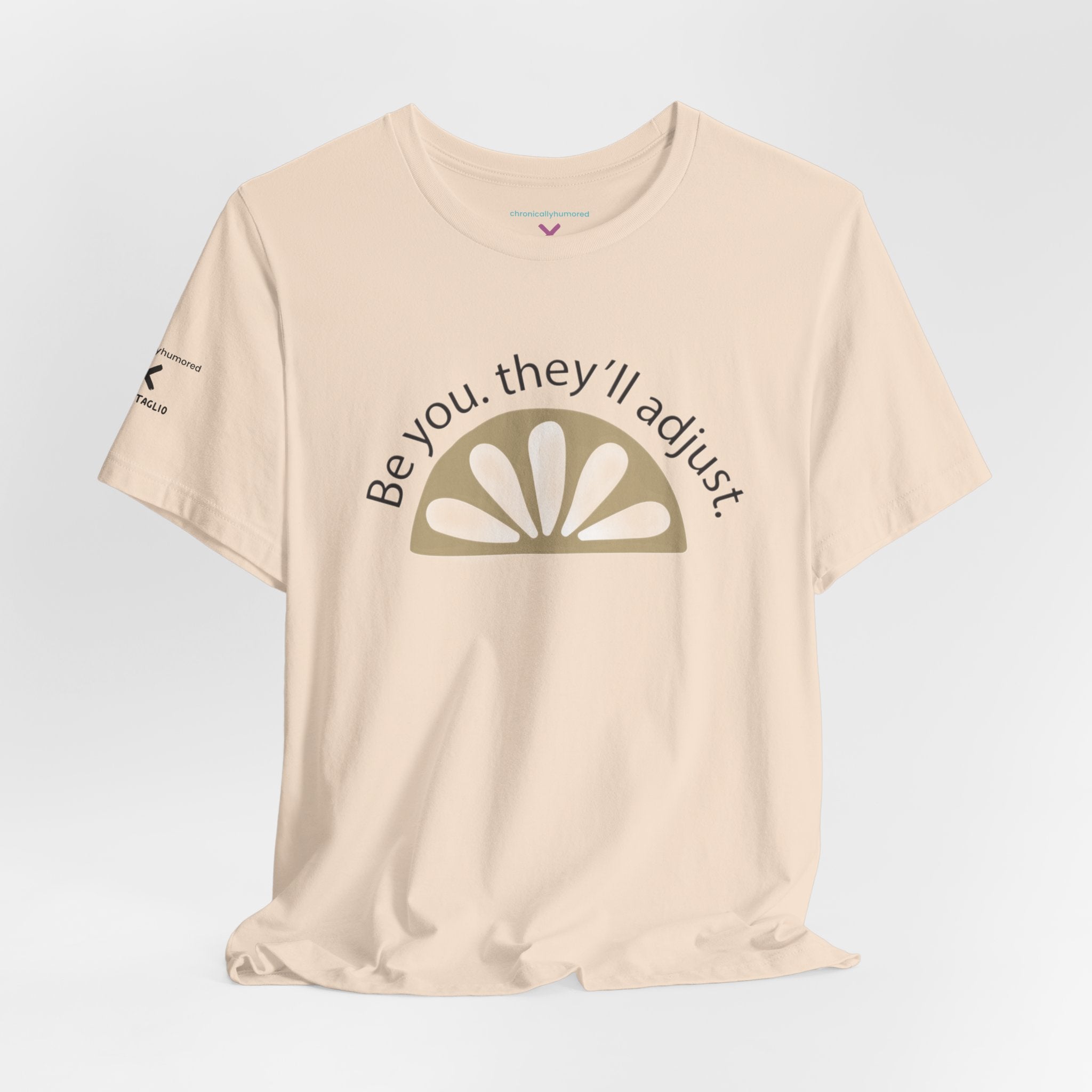 Be You They’ll Adjust Graphic Tee | Inclusive Unisex Affirmation Shirt XS–4X | Chronically Humored x Shop Intaglio