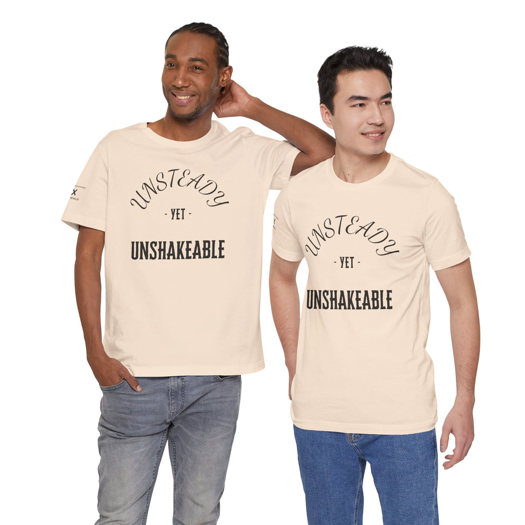 Unsteady Yet Unshakeable Tee – Motivational Chronic Illness Empowerment Shirt | XS–4X in Select Colors