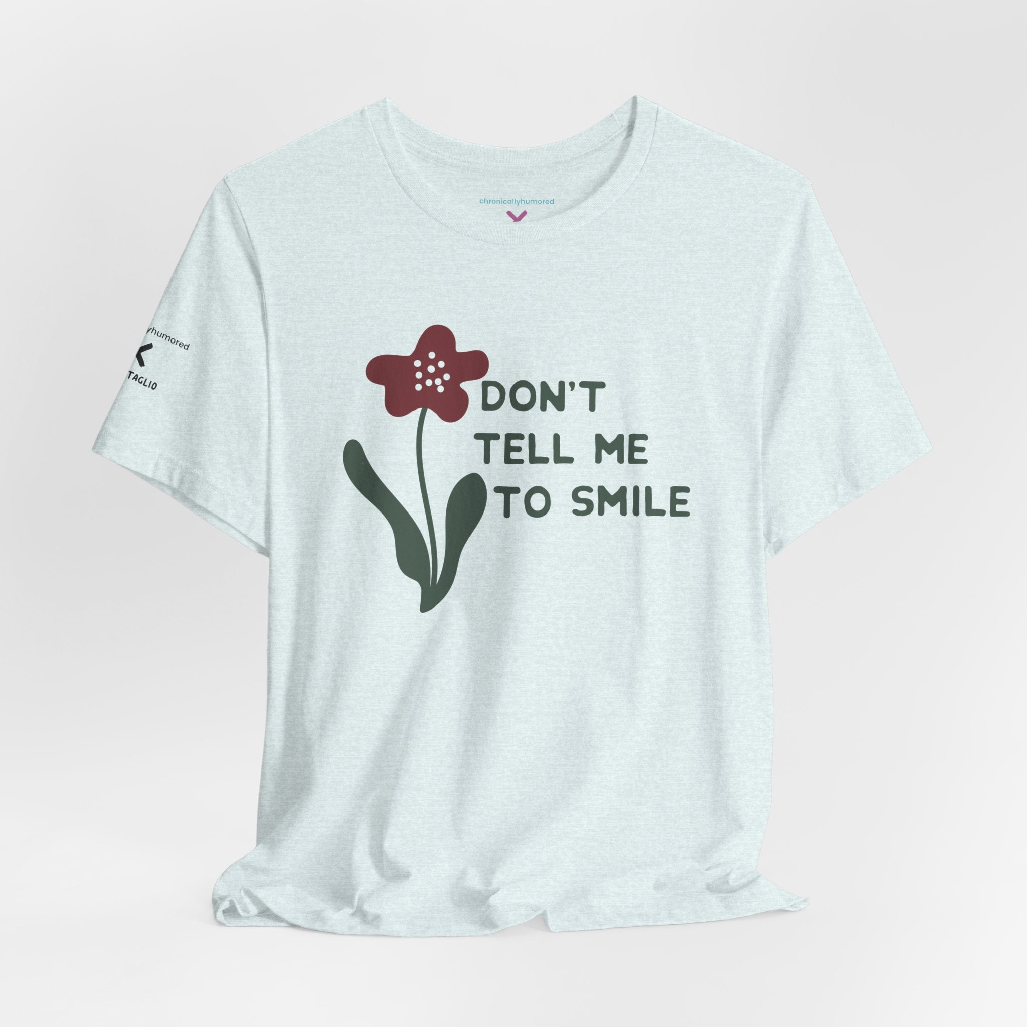Don’t Tell Me to Smile Tee – Chronically Humored x Shop Intaglio | Feminist & Disability Advocacy Shirt (Bella Canvas 3001, XS–4X in Select Colors)