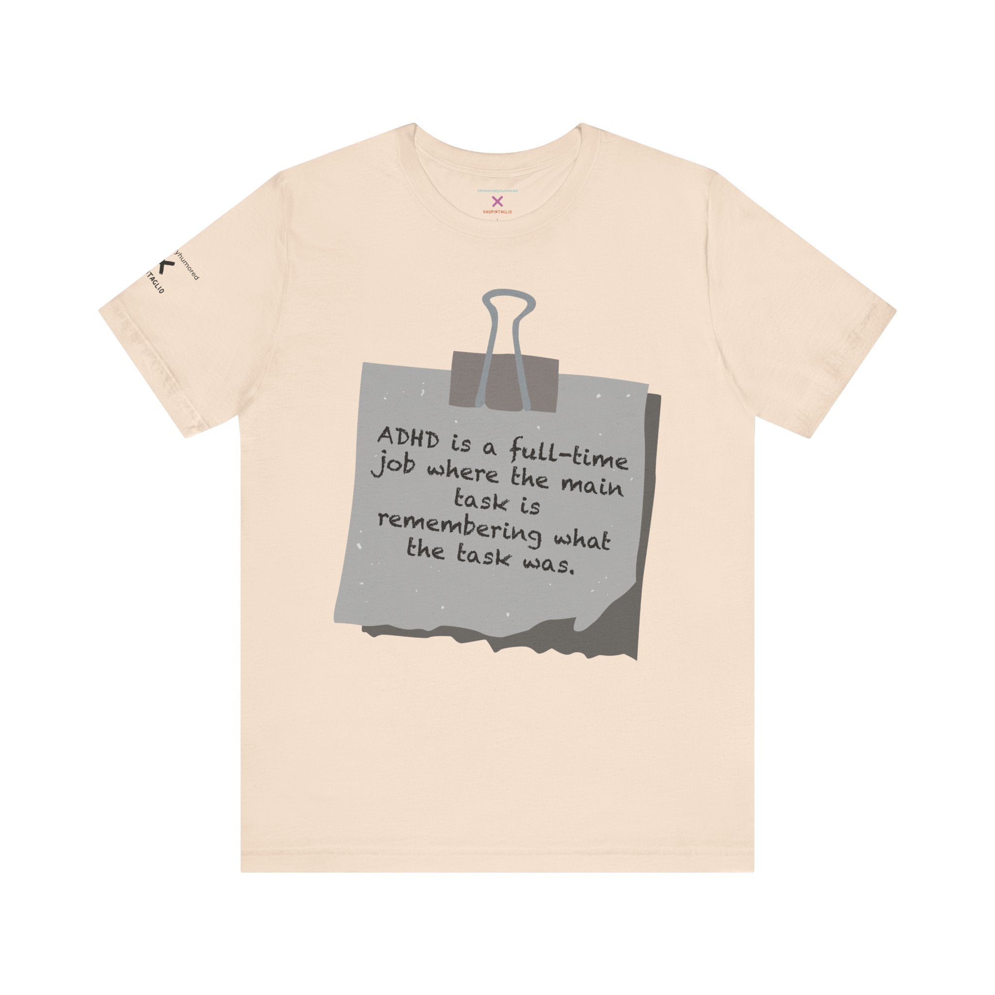 ADHD Full-Time Job Shirt | Funny ADHD Quote Graphic Tee | Neurodivergent Humor Apparel XS–4X | Chronically Humored x Shop Intaglio