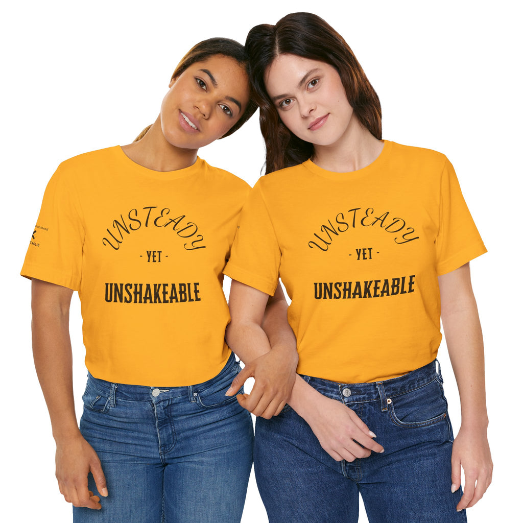 Unsteady Yet Unshakeable Tee – Motivational Chronic Illness Empowerment Shirt | XS–4X in Select Colors
