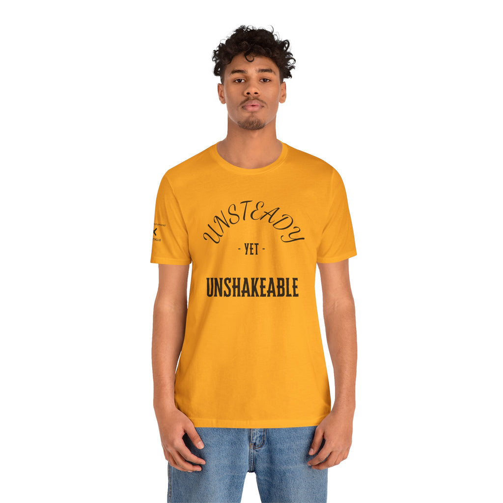 Unsteady Yet Unshakeable Tee – Motivational Chronic Illness Empowerment Shirt | XS–4X in Select Colors
